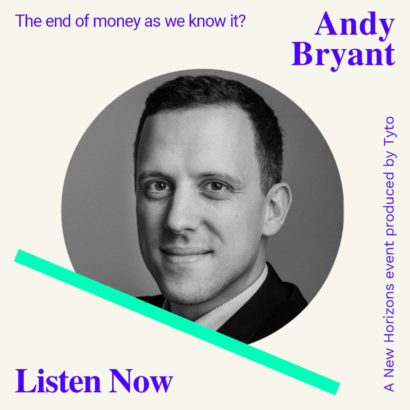 S2 Ep6: Andy Bryant - The end of money as we know it? - New Horizons Special 04