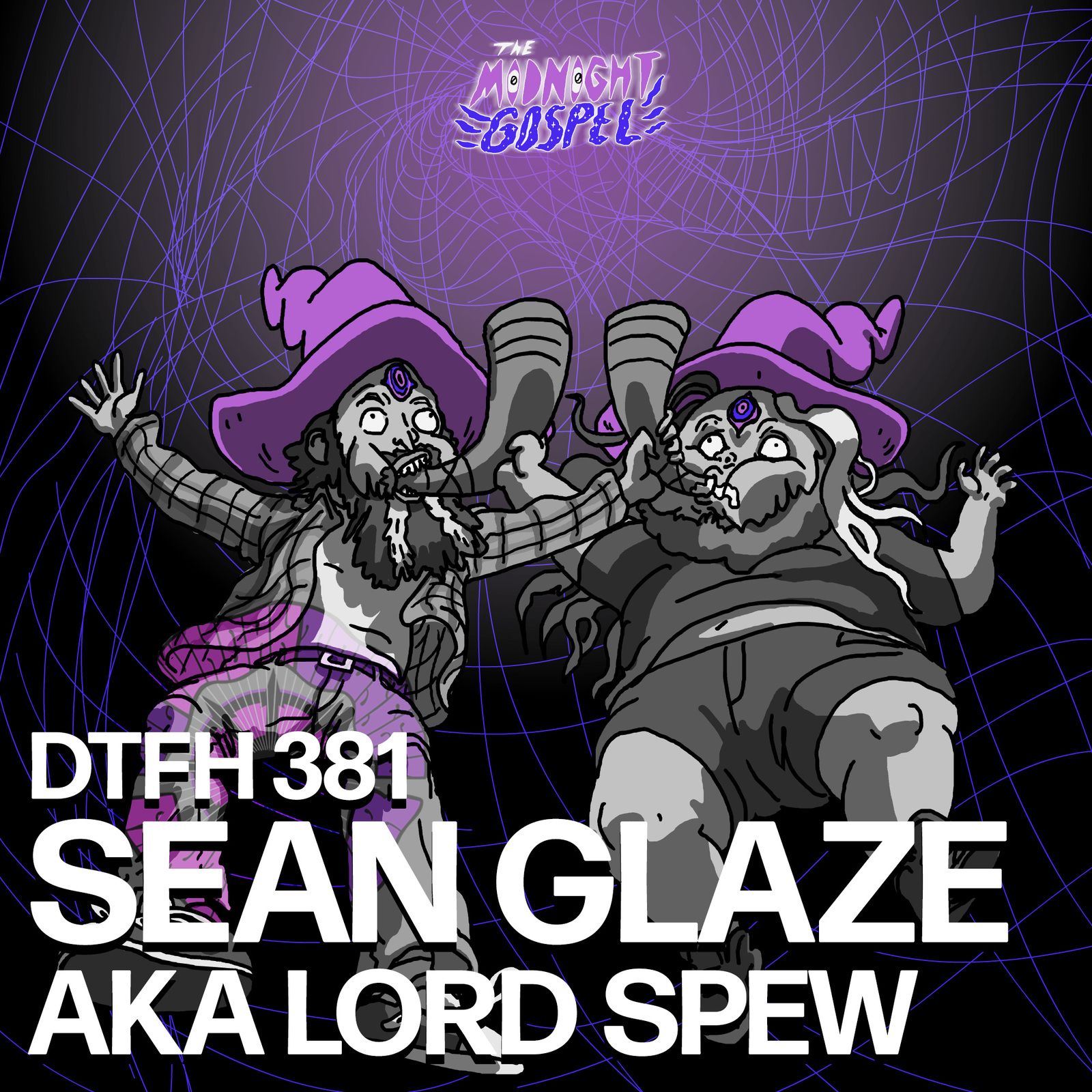 381: Sean Glaze AKA Lord Spew