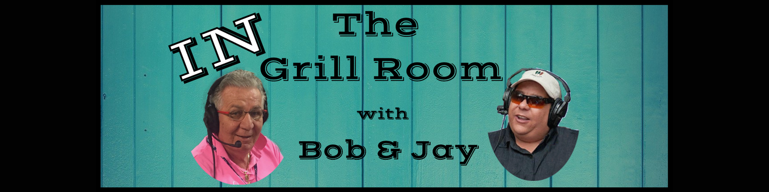 IN The Grill Room with Bob & Jay