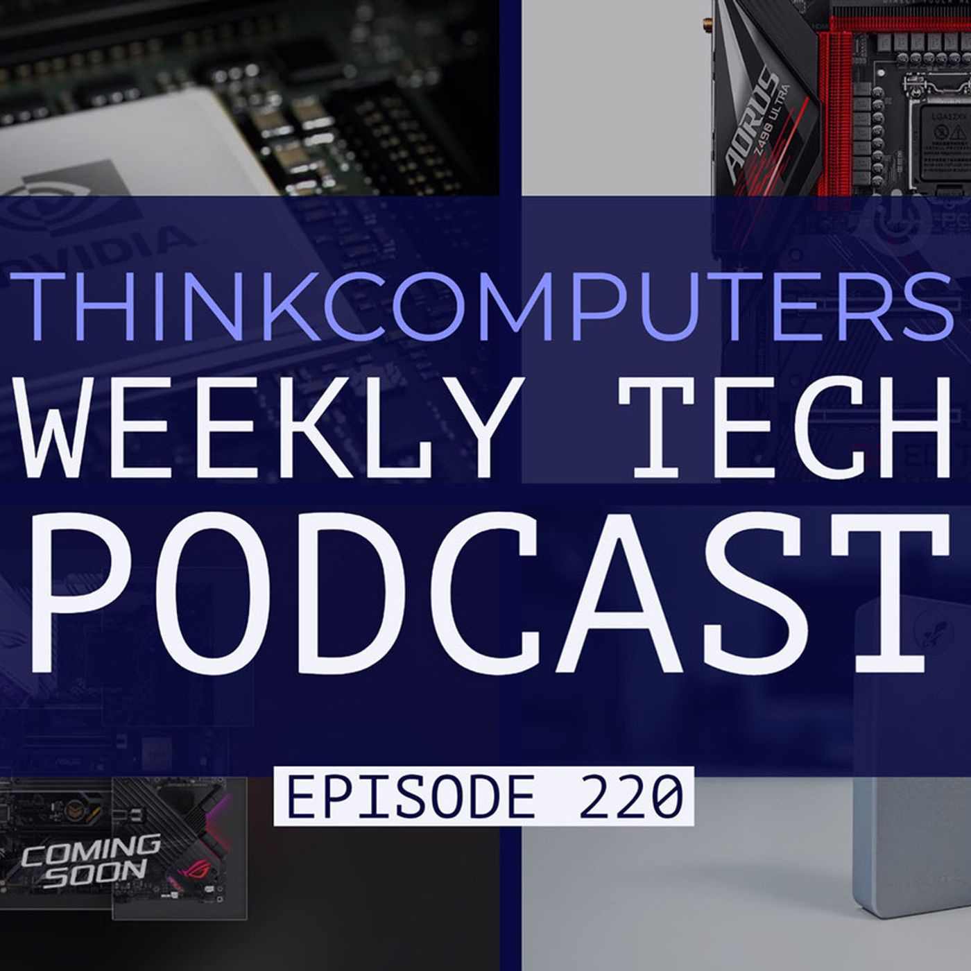 ThinkComputers Podcast #220 - Sabrent Rocket Nano, More Z490 Leaks, NVIDIA 5mm Chip & More! episode artwork