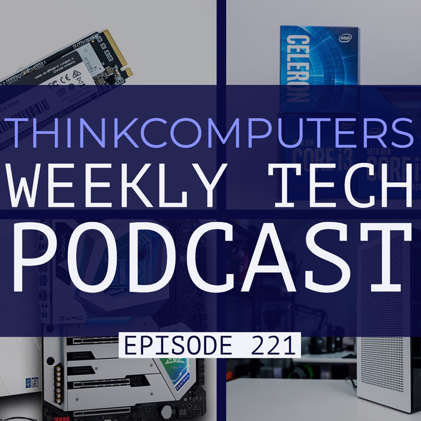 ThinkComputers Podcast #221 - NZXT H1, Comet Lake-S Launch, Hacking Power Supplies & More! episode artwork