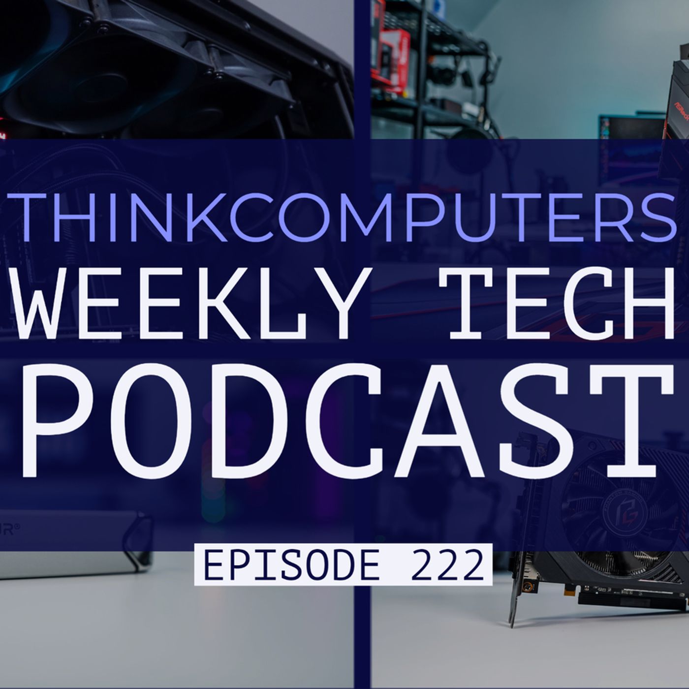 ThinkComputers Podcast #222 - RTX 3080 Ti, NZXT Kraken Z73, ASRock Z490 Motherboard Overview & More! episode artwork