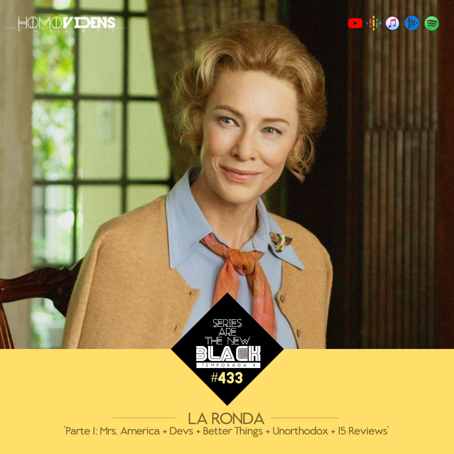S4 Ep33: Series Are The New Black #433: 'La Ronda - Parte 1: Mrs. America + Devs + Better Things + Unorthodox + 15 Reviews' episode artwork
