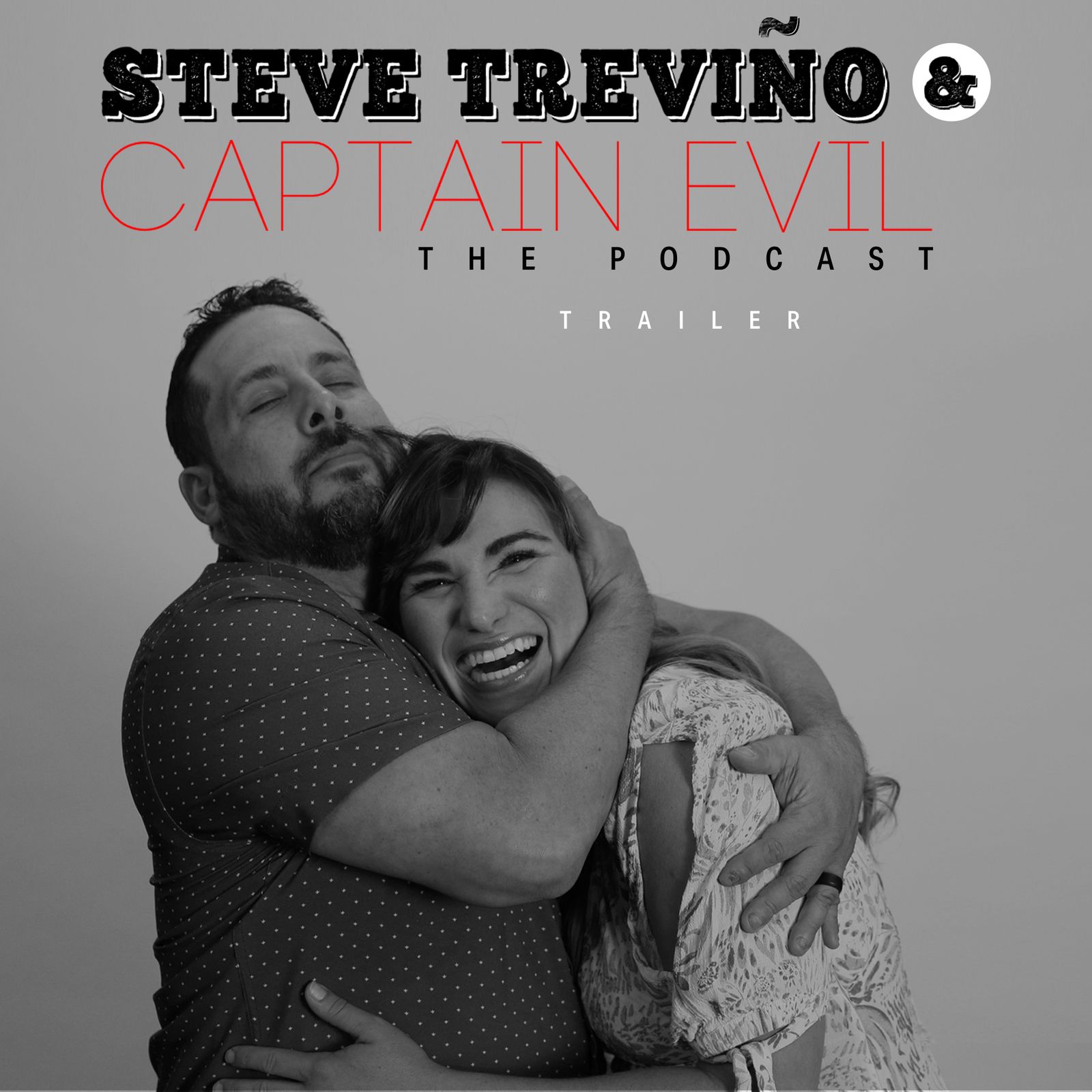 Steve Treviño & Captain Evil: The Podcast