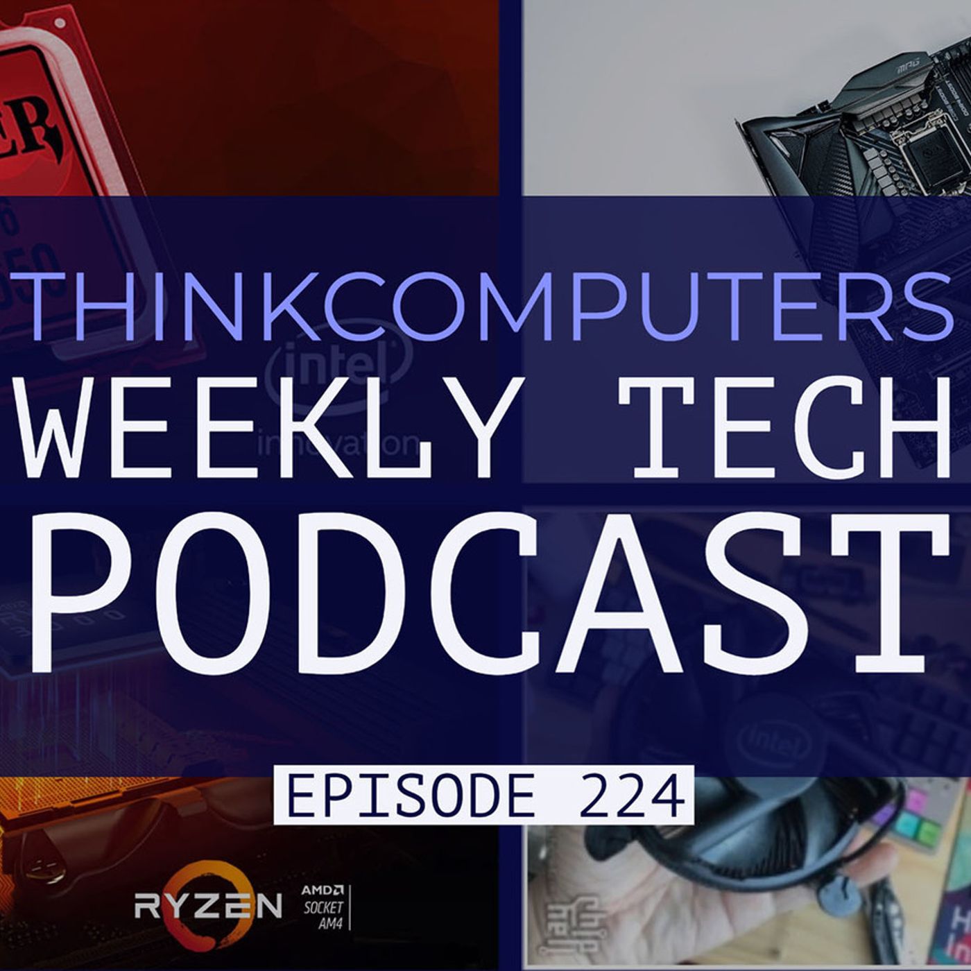 ThinkComputers Podcast #224 - Ryzen 3000 Refresh, Big Navi, Ampere, Tiger Lake NUC and more! episode artwork