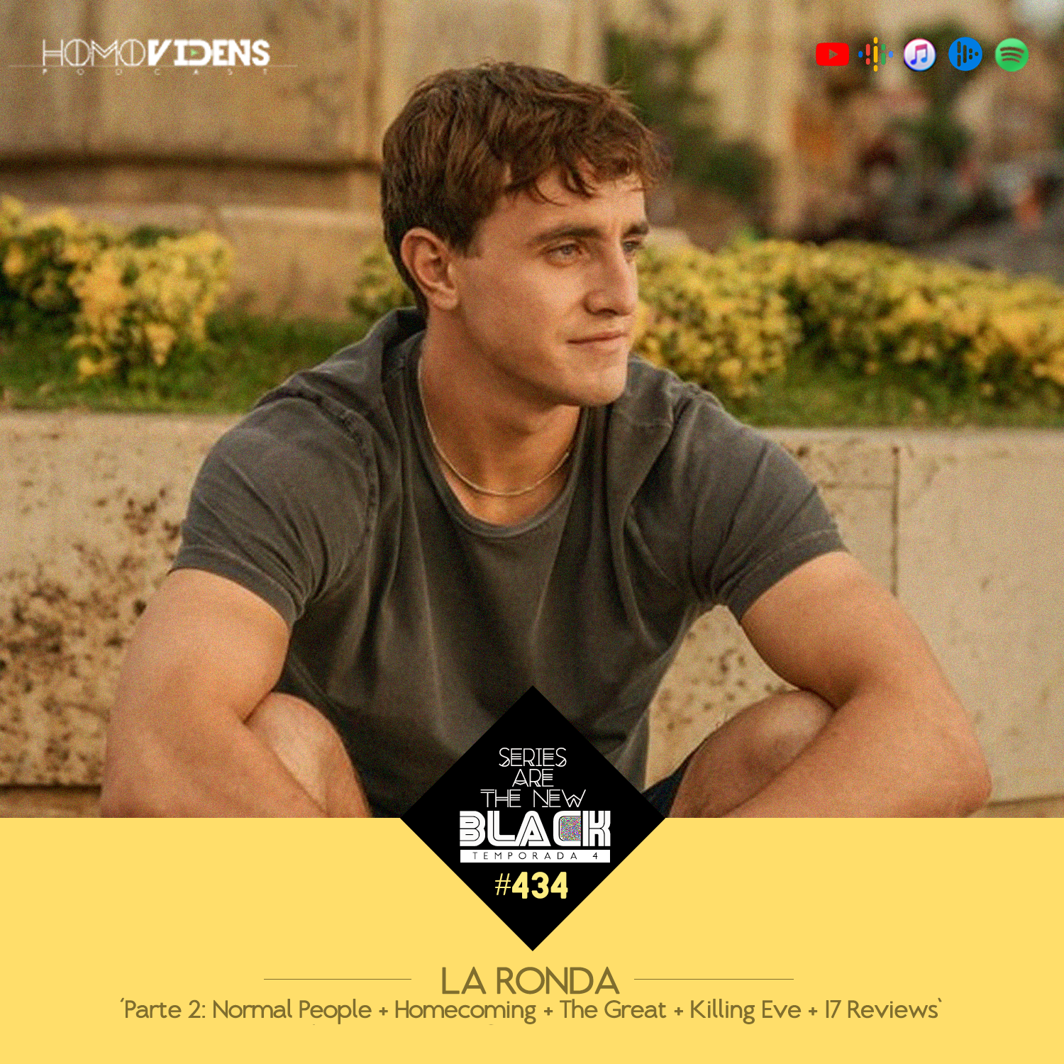 S4 Ep34: Series Are The New Black #434: 'La Ronda - Parte 2: Normal People + Homecoming + The Great + Killing Eve + 17 Reviews' episode artwork