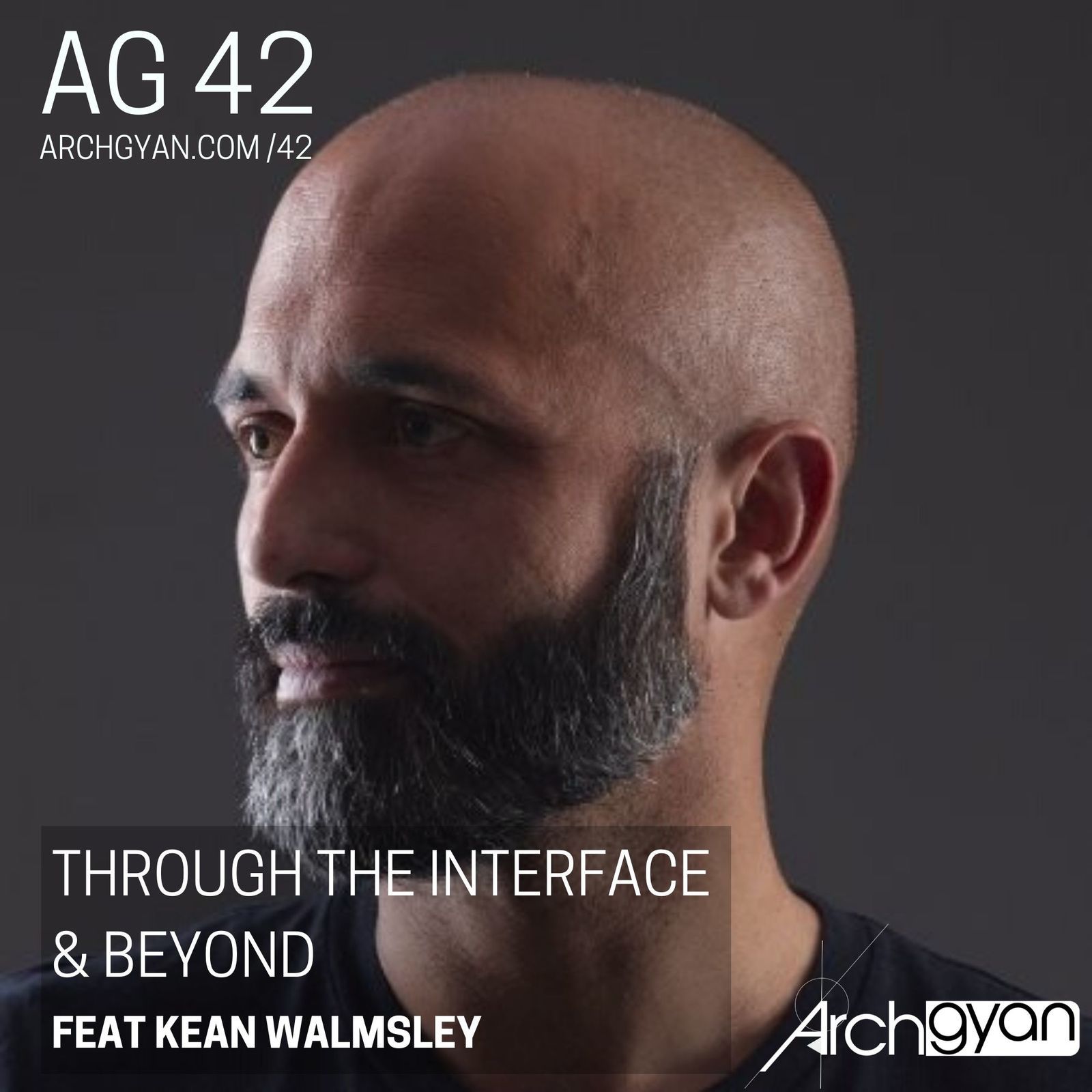Through the Interface & Beyond with Kean Walmsley | AG 42