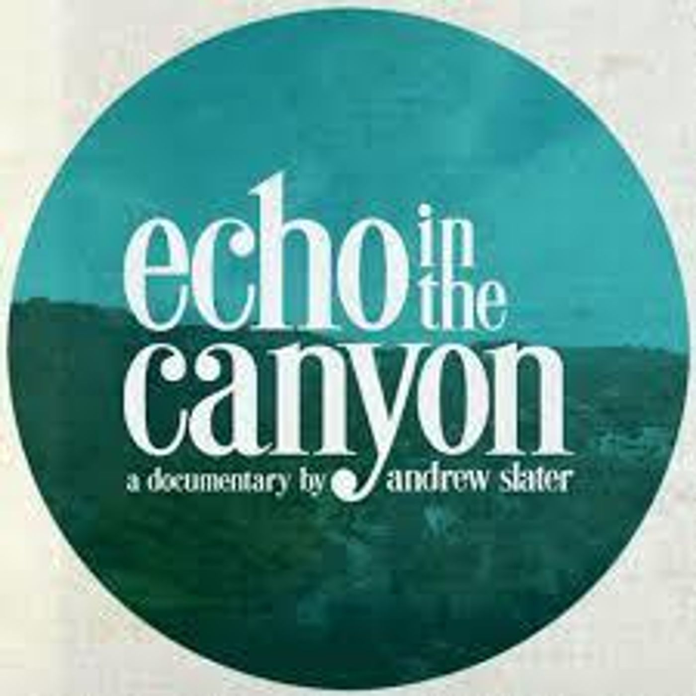 Episode 197: Jakob Dylan & Andrew Slater On Echo In The Canyon