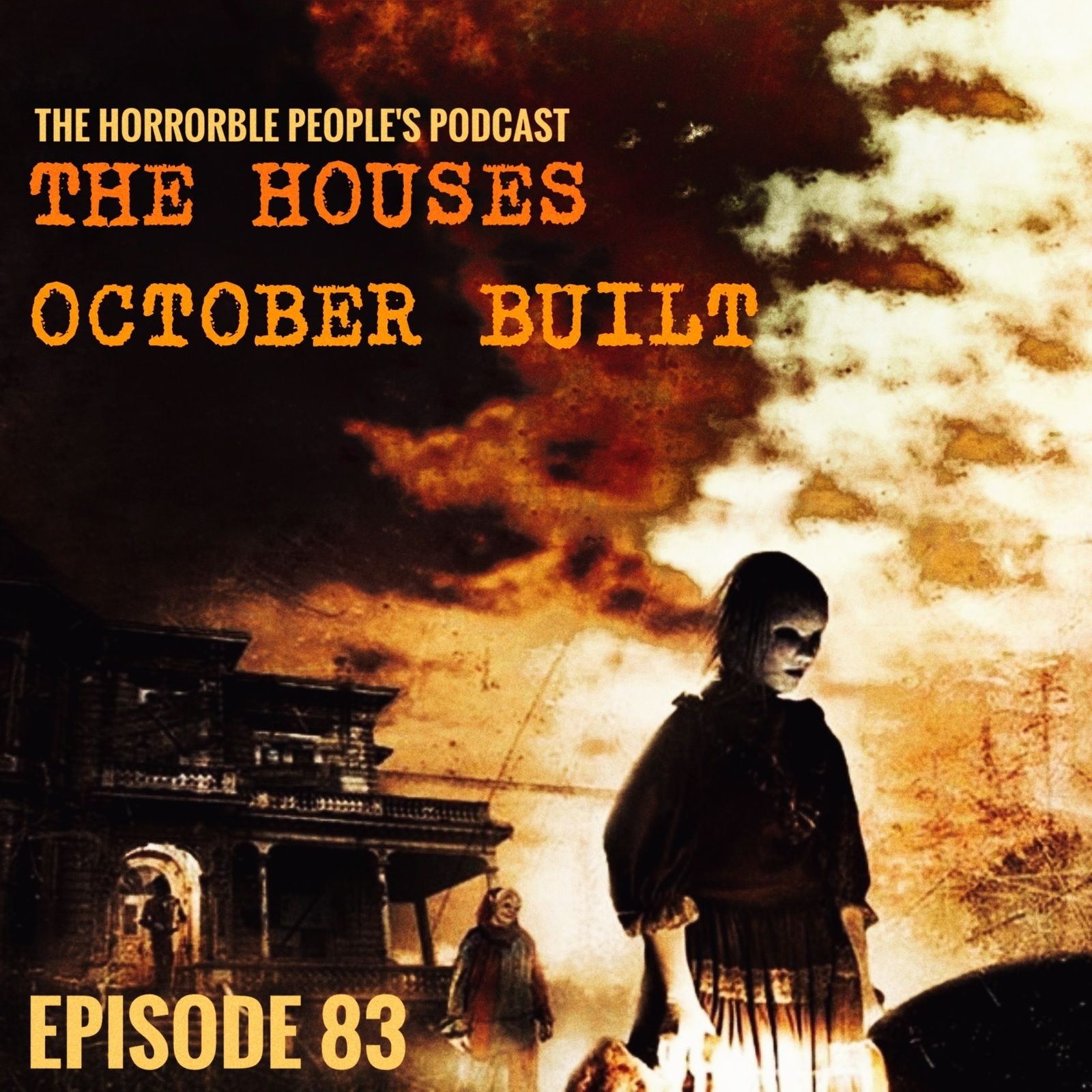 Episode 83: The Houses October Built (2014) episode artwork