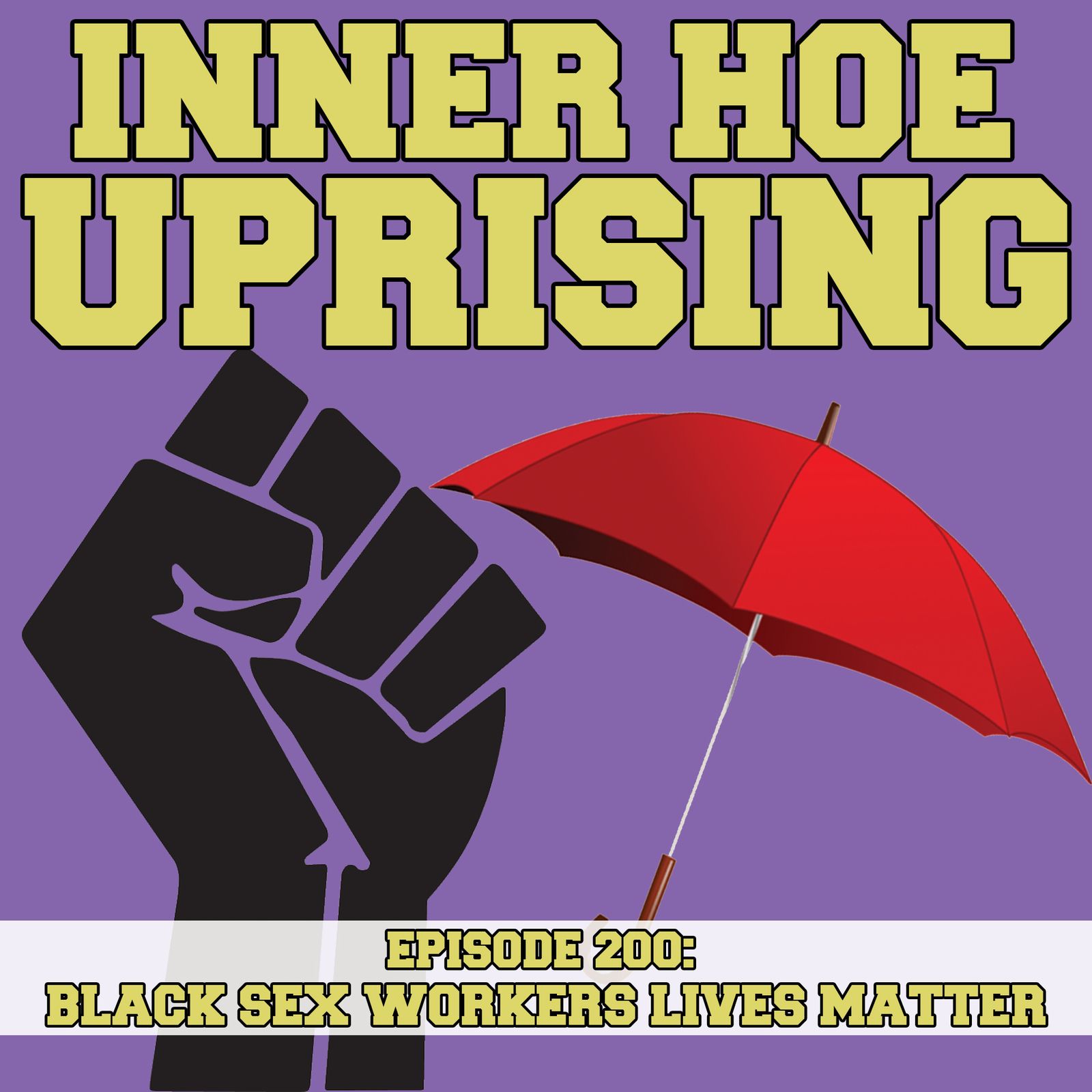 Thumbnail for "S6 Ep22: Black Sex Worker's Lives Matter".