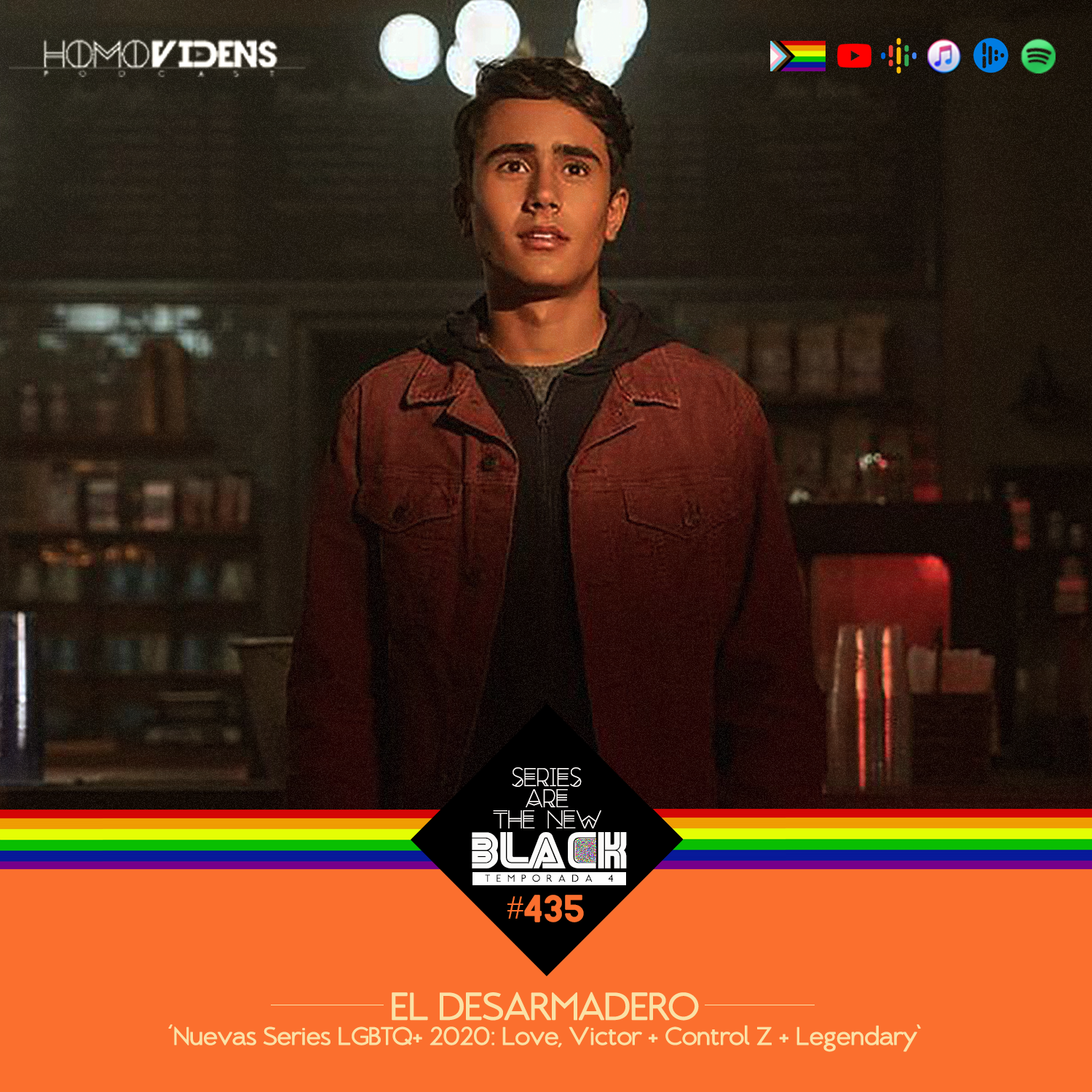S4 Ep35: Series Are The New Black #435: 'El Desarmadero: Nuevas Series LGBTQ+ 2020: Love, Victor + Control Z + Legendary' episode artwork