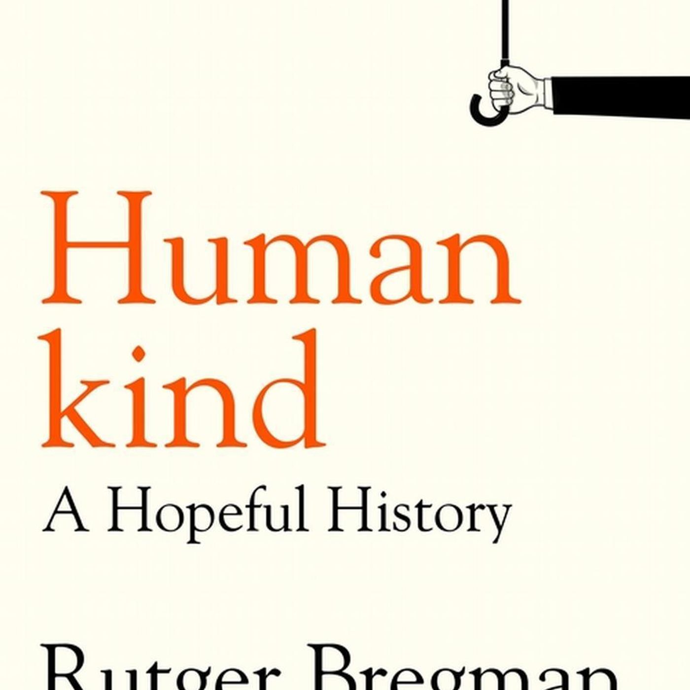 Rutger Bregman: Humankind