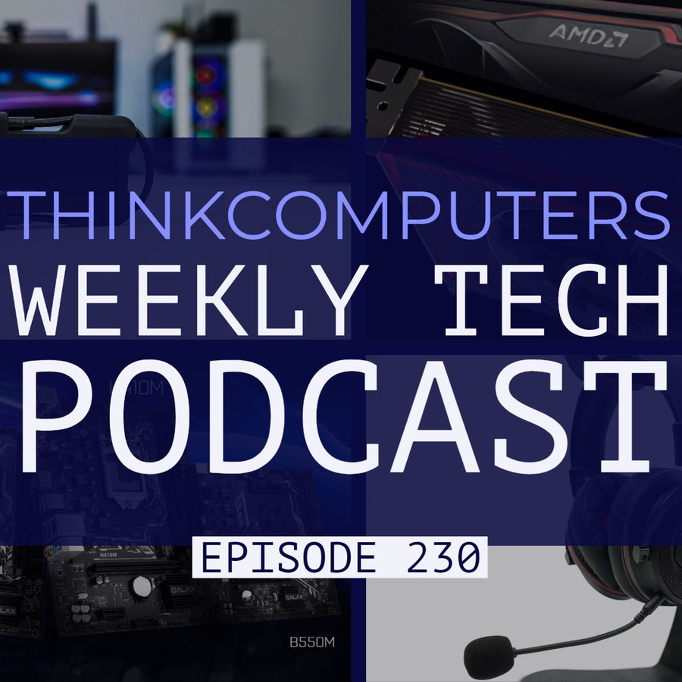 ThinkComputers Podcast #230 - AMD RDNA2, GALAX Coming to the US, DDR5 & More! episode artwork