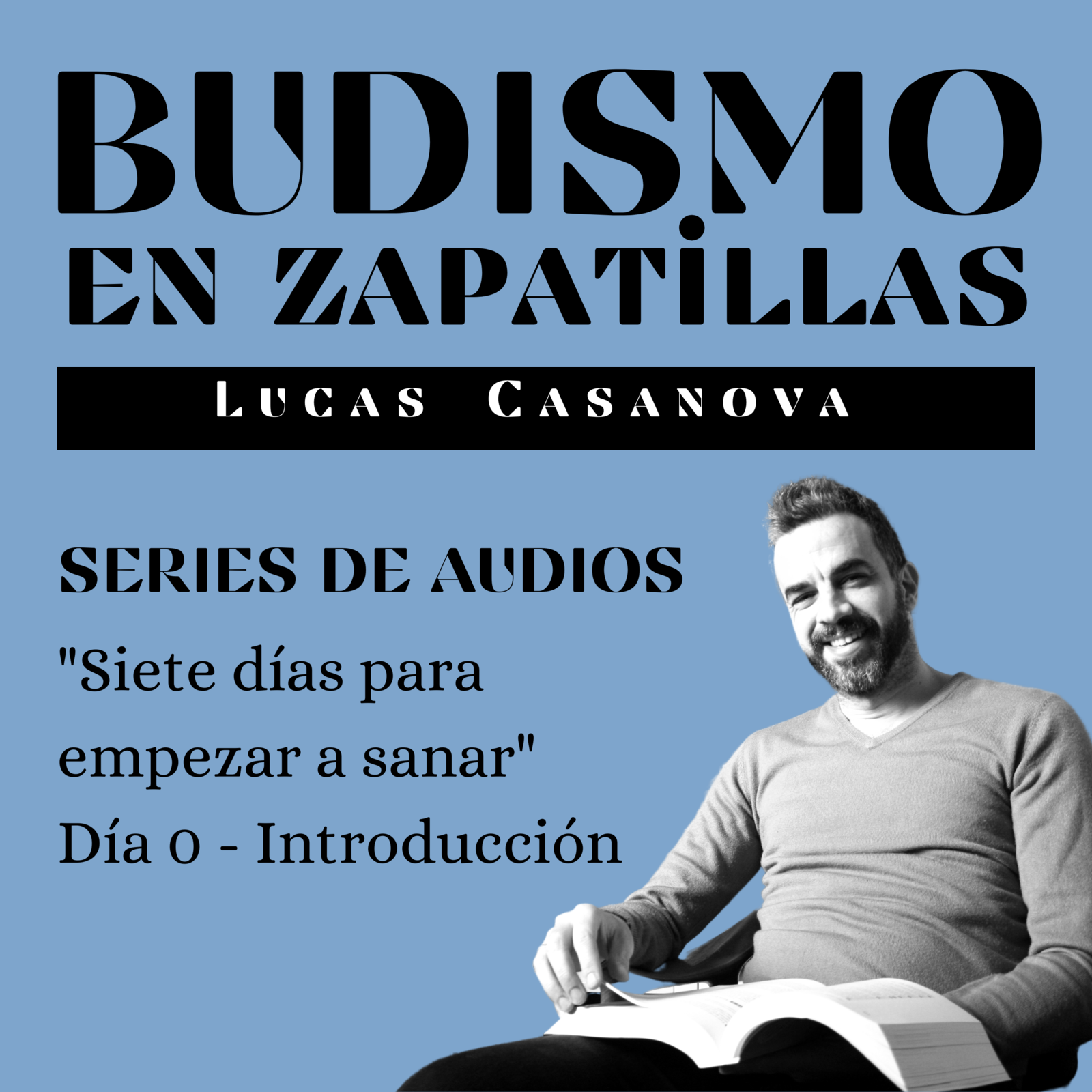 1: SIETE DIAS PARA EMPEZAR A SANAR - Introducción