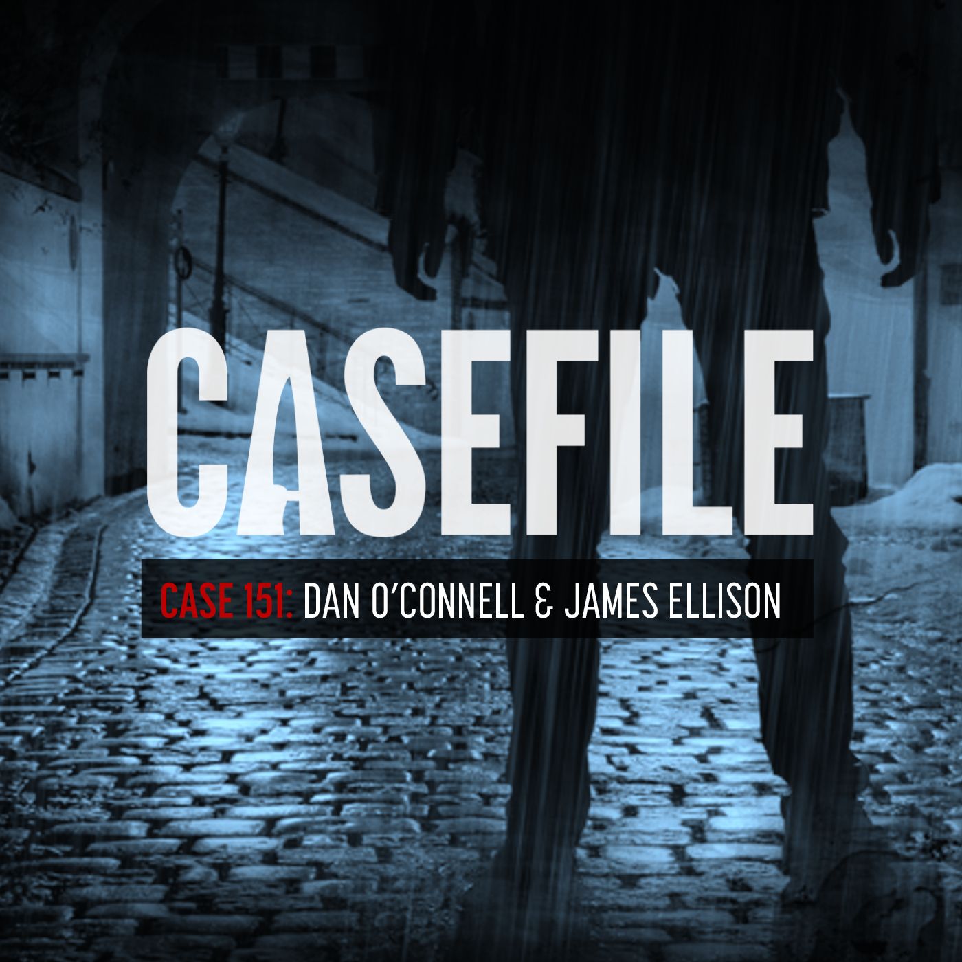 Case 151: Dan O’Connell & James Ellison