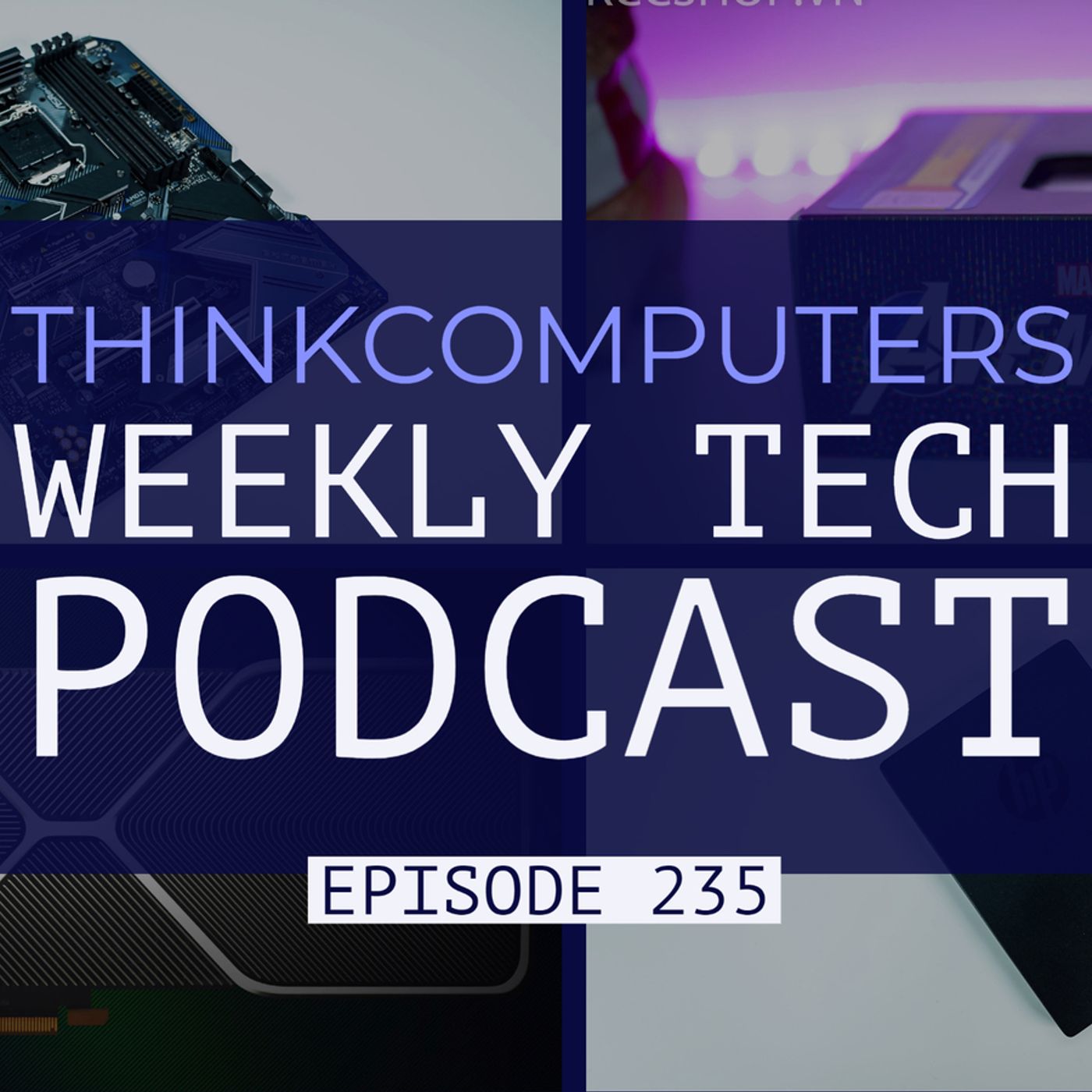ThinkComputers Podcast #235 - RTX 3090 Pricing, Intel Avengers CPUs, AMD A520 & More! episode artwork