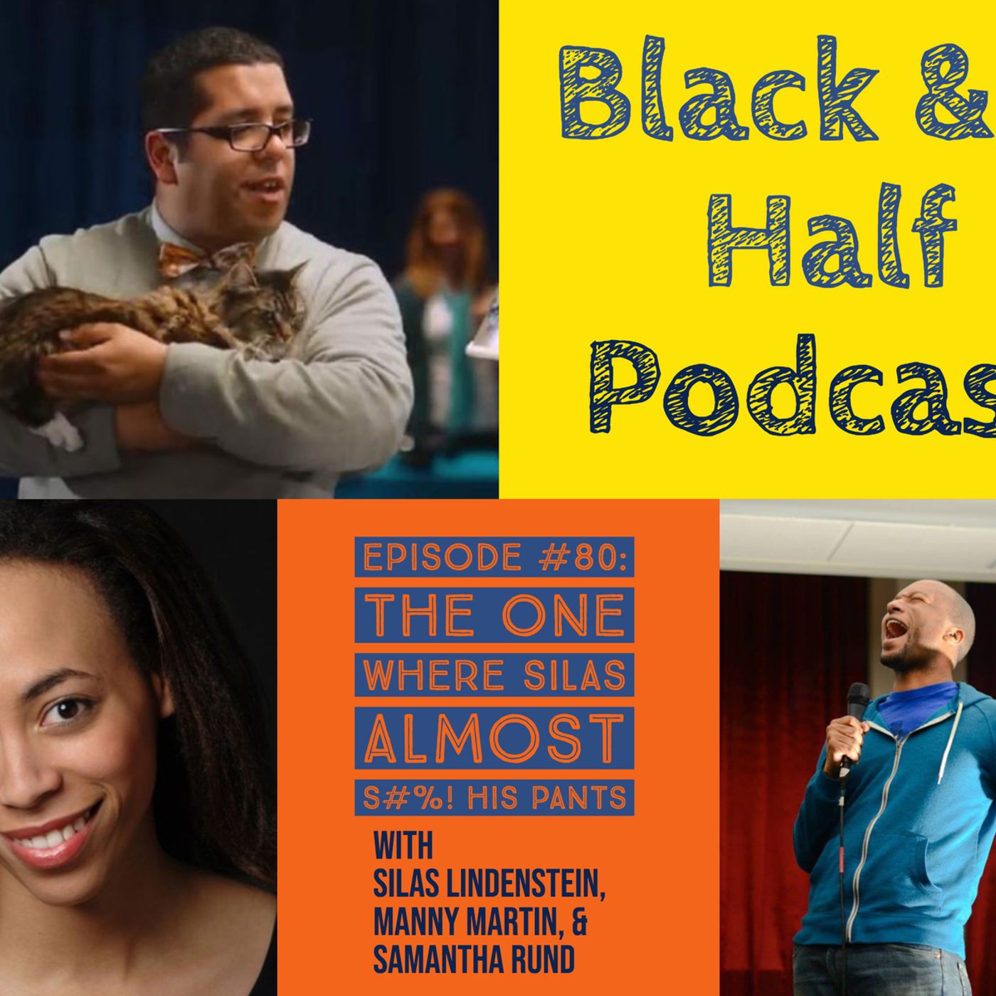 S4 Ep80: Black & A Half Podcast Episode #80: The One Where Silas S--- His Pants episode artwork