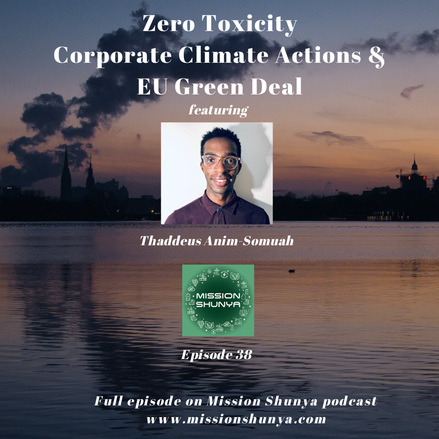 38: Conversation on Zero Toxicity, Corporate Climate Actions, EU Green Deal & more