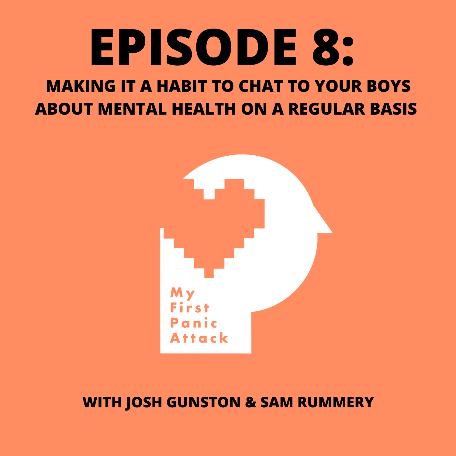 8: Making It a Habit to Chat to Your Boys About Mental Health on a Regular Basis (w/ Sam Rummery)
