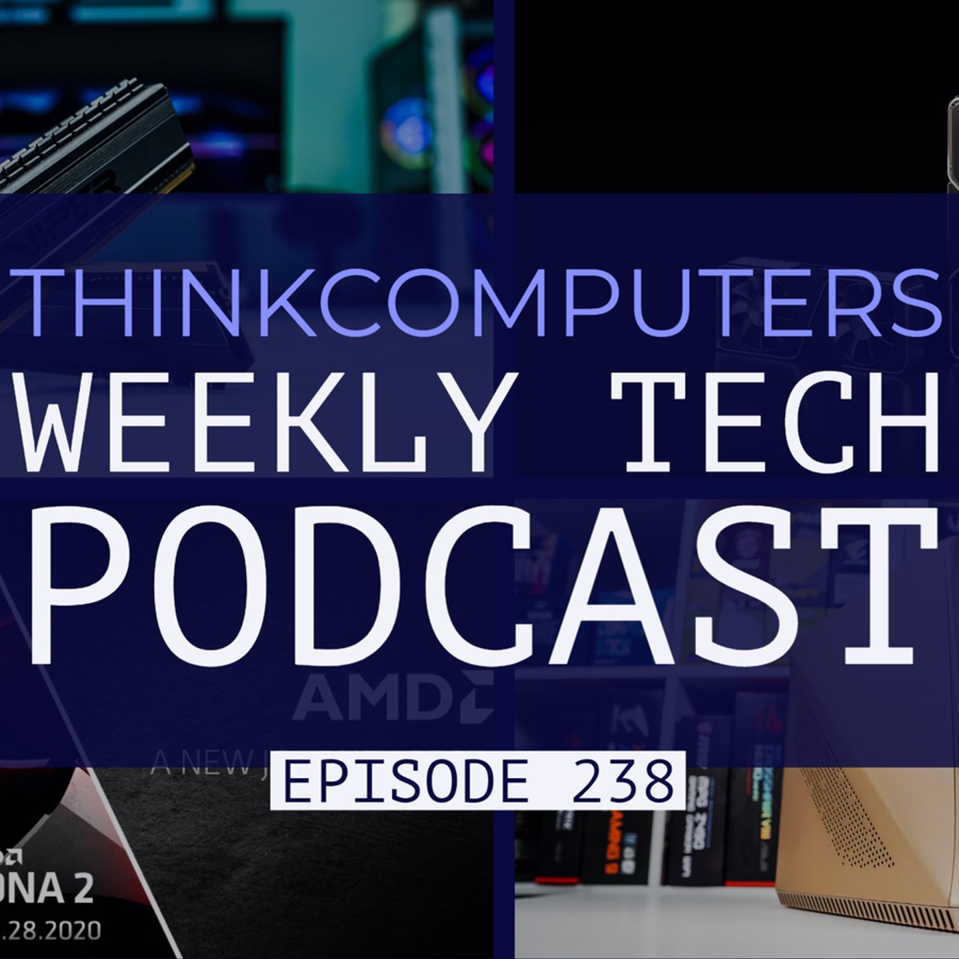 ThinkComputers Podcast #238 - Finally BIG Navi, RTX 3000 Series, Era ITX & More! episode artwork