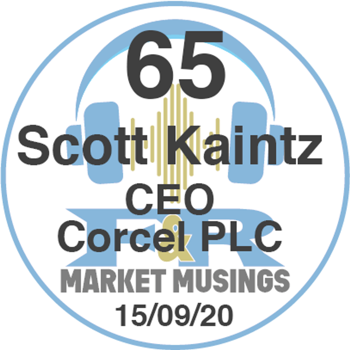 S1 Ep65: Podcast No.65 with Scott Kaintz the CEO or Corcel PLC
