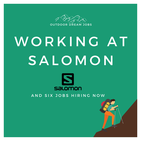 Outdoor Dream Jobs / Insider details on working for Salomon from Marketing  Manager Becky Jane Marcelliano + 6 more available outdoor industry jobs