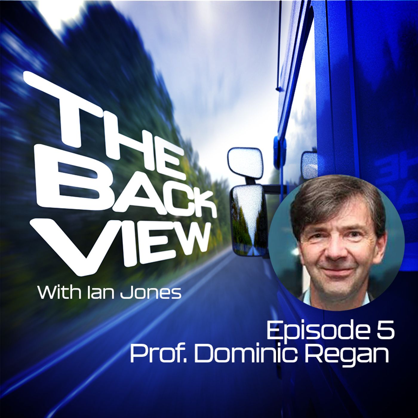 5: The Back View episode 5 - Professor Dominic Regan