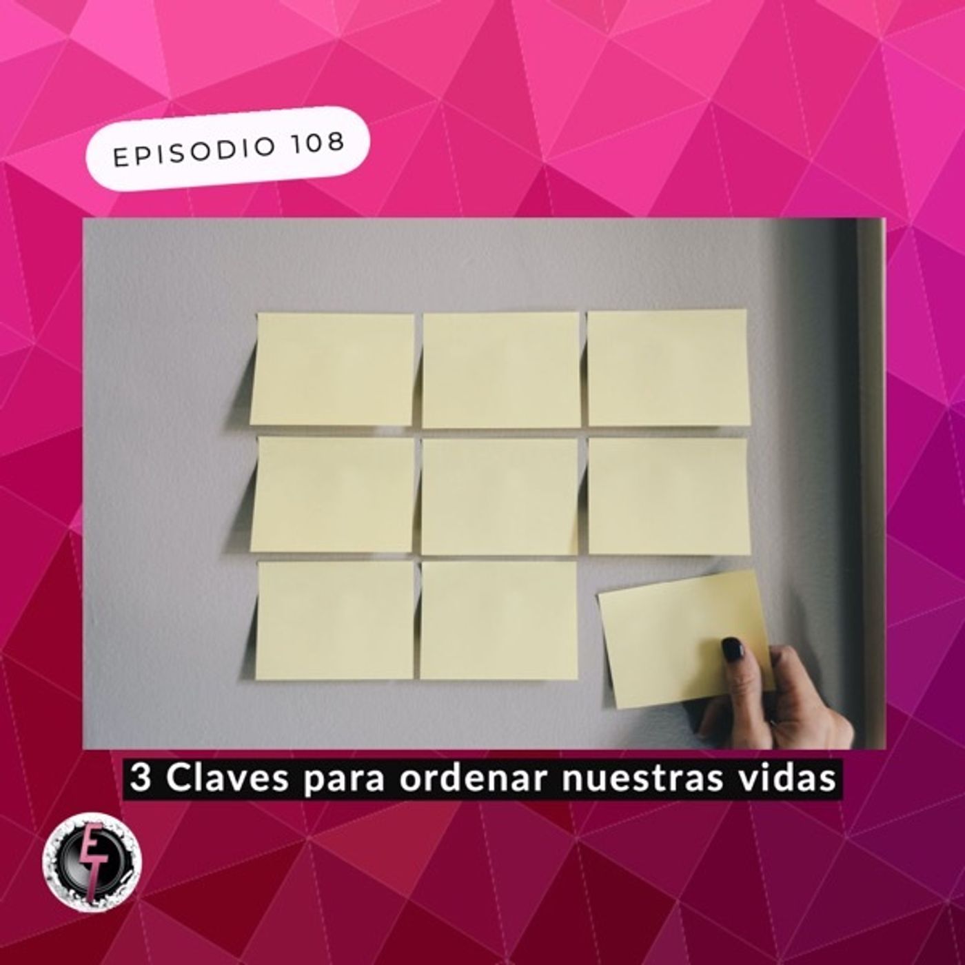 S1 Ep108: 3 Claves para ordenar nuestras vidas episode artwork