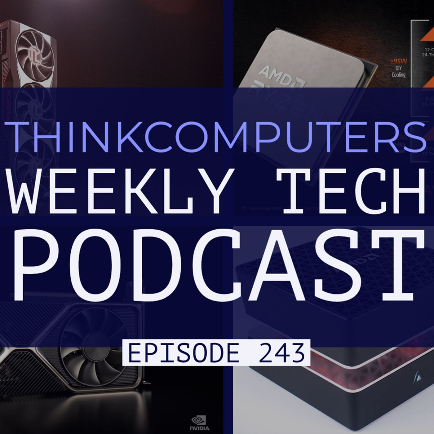 ThinkComputers Podcast #243 - Ryzen 5000 Series, More RTX 30 cards, Big Navi Teased episode artwork