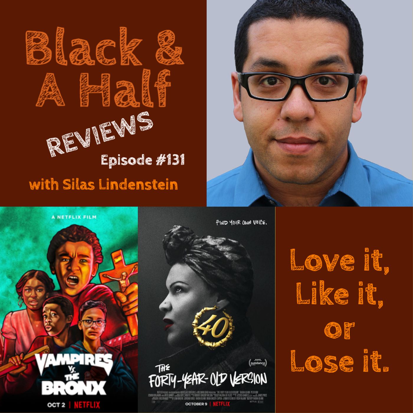 S4 Ep131: Episode 131: B&H Reviews: Vampires Vs The Bronx & The Forty-Year-Old Version episode artwork
