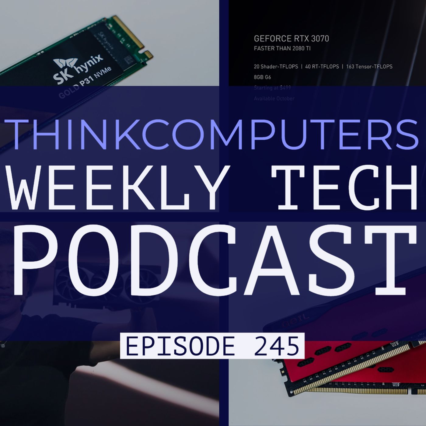 ThinkComputers Podcast #245 - RTX 3070 Reviews, Big Navi Revealed, Cyberpunk Delayed & More! episode artwork