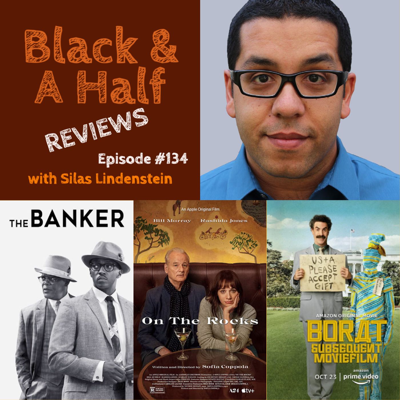S4 Ep134: Episode 134: B&H Reviews: The Banker, On The Rocks, & Borat Subsequent MovieFilm episode artwork