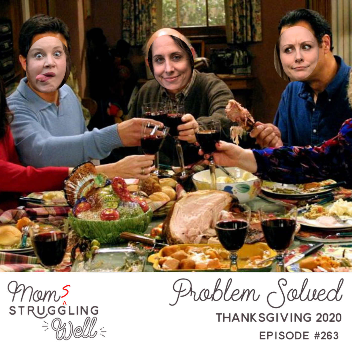 #263: Problem Solved - Thanksgiving 2020