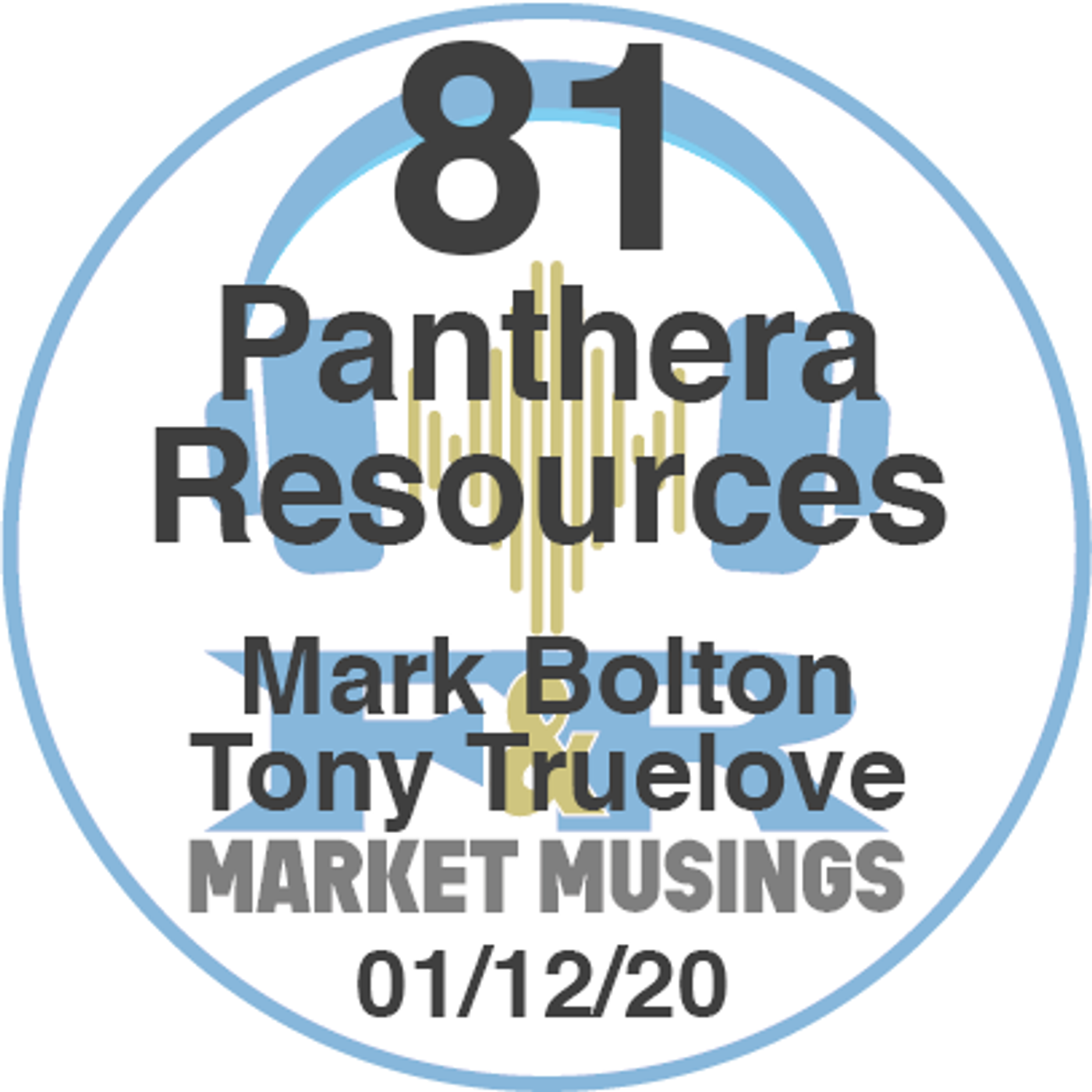 S1 Ep81: Podcast No.81 with Panthera Resources Mark Bolton & Tony Truelove