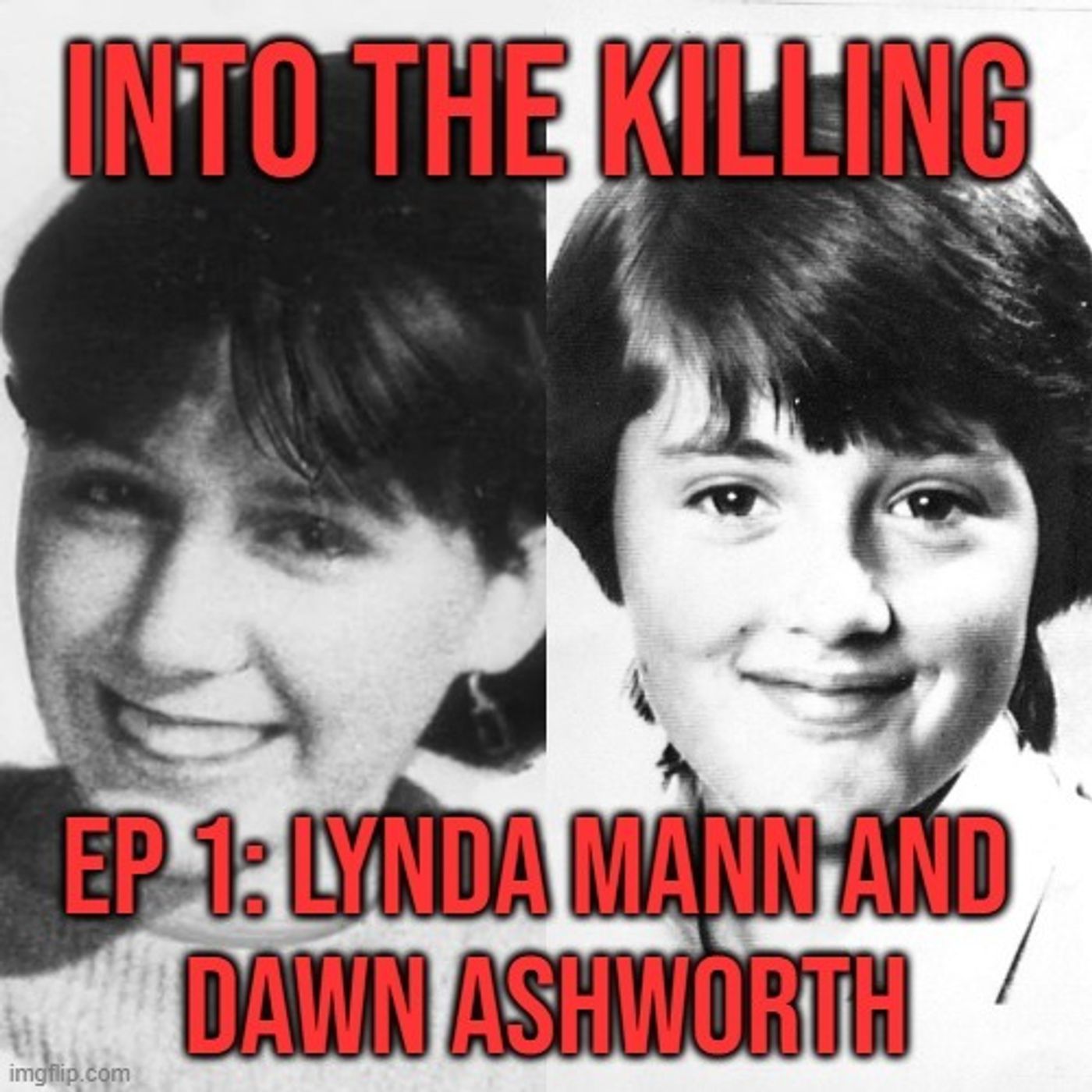 S1 Ep1: Lynda Mann and Dawn Ashworth