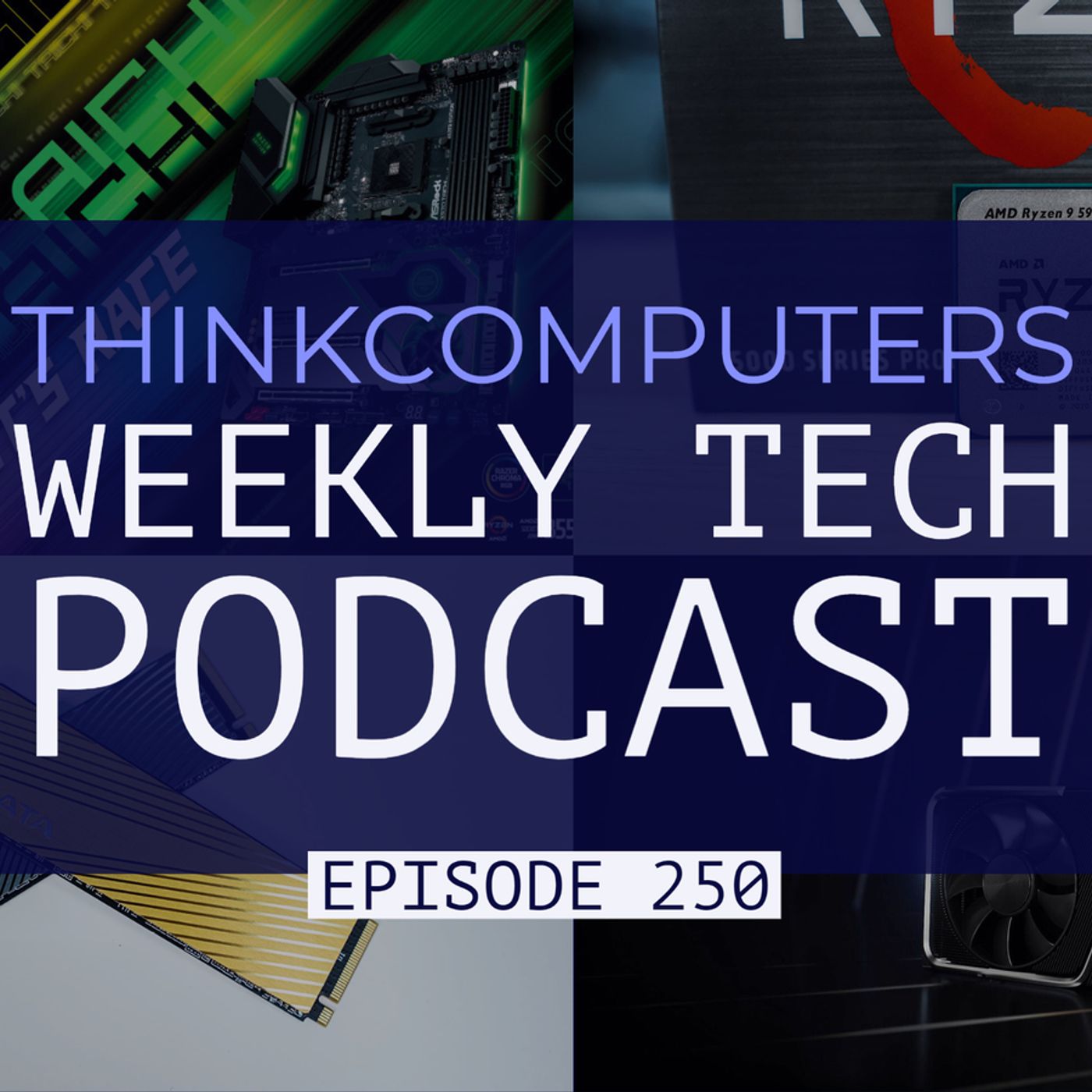 ThinkComputers Podcast #250 - RTX 3060 Ti is Here! Ryzen 9 5950X Review, Razer Motherboards & More! episode artwork