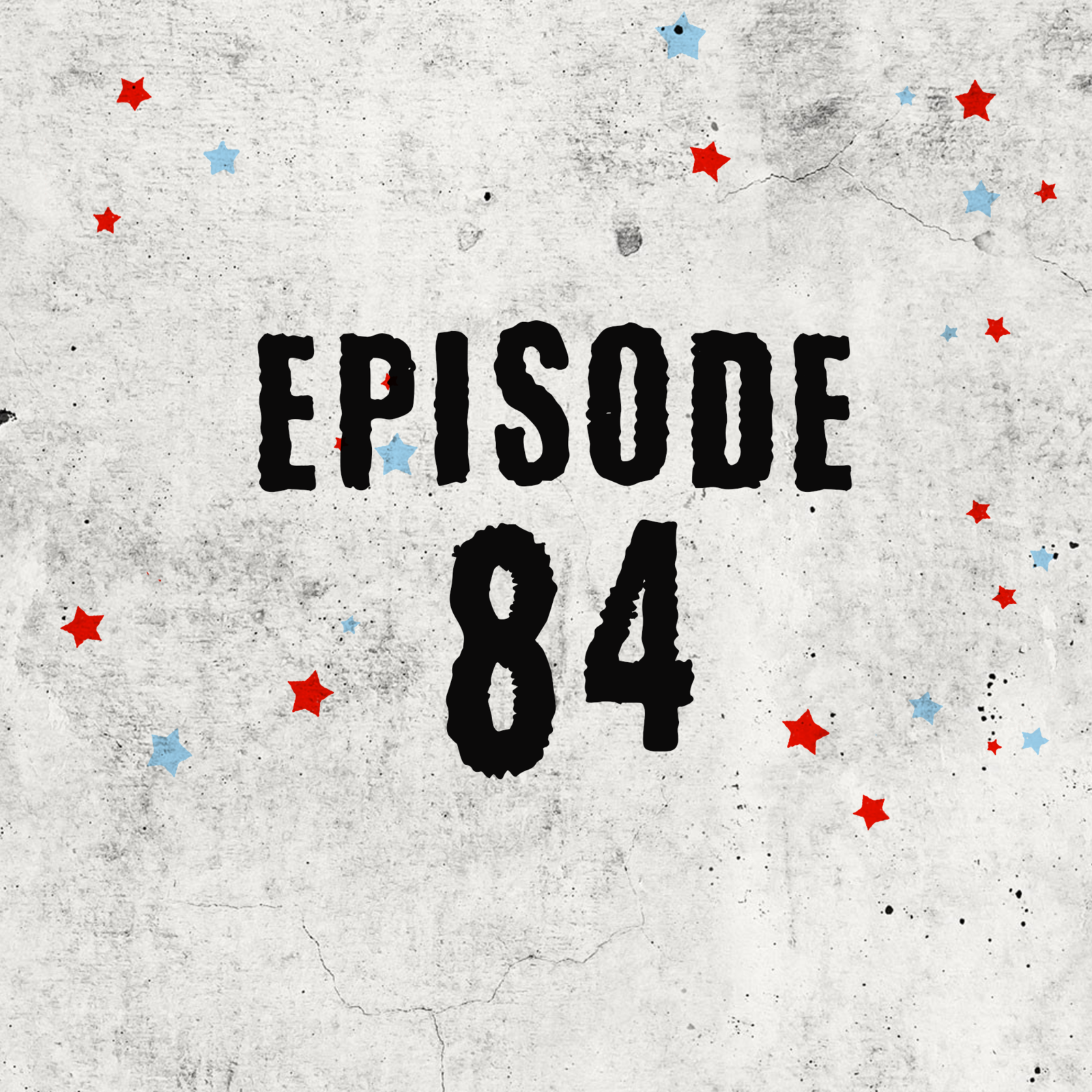 84: How To Deal With Loves Ones You Don't Love episode artwork