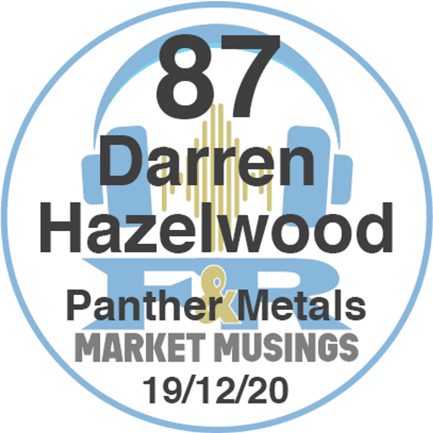 S1 Ep87: Podcast No.87 with Darren Hazelwood from Panther Metals