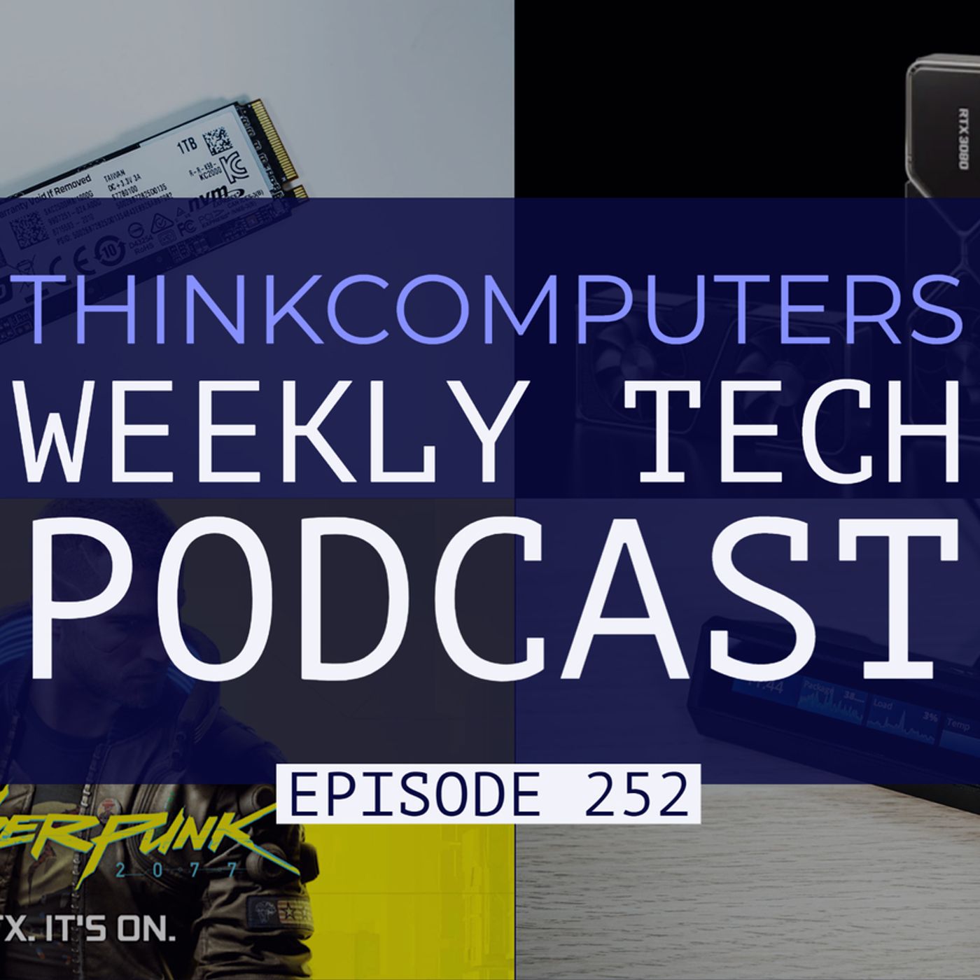 ThinkComputers Podcast #252 - Corsair iCUE Nexus, Cyberpunk 2077, New RTX Cards Coming & More! episode artwork