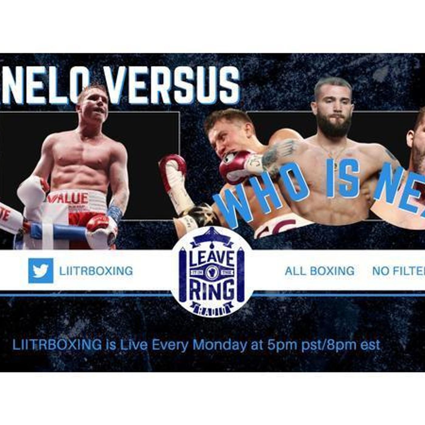 S1 Ep724: LIITR: Canelo vs GGG/Spence/Plant ? Crawford moving forward episode artwork