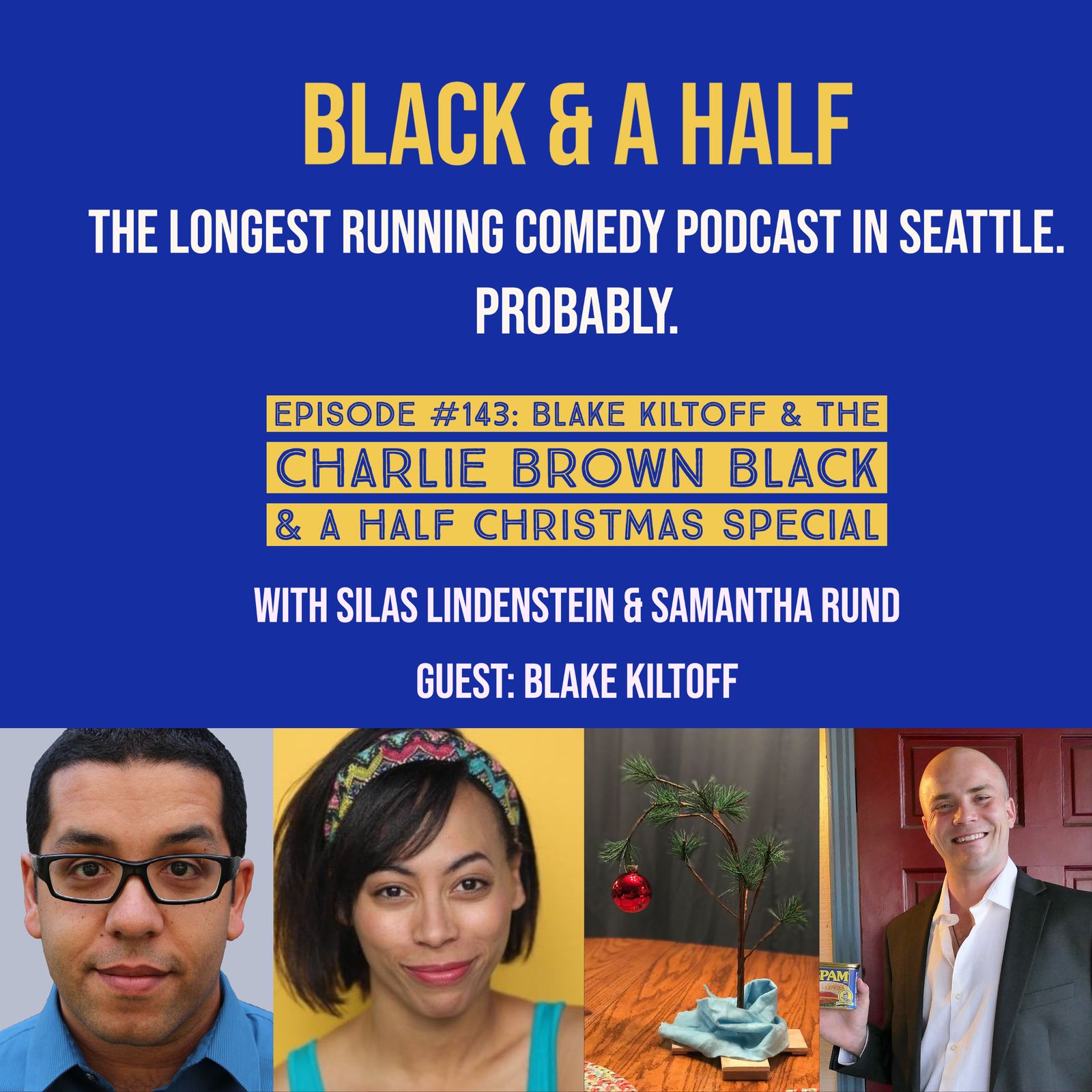 S4 Ep143: Episode 143: Blake Kiltoff & The Charlie Brown Black & A Half Christmas Special episode artwork