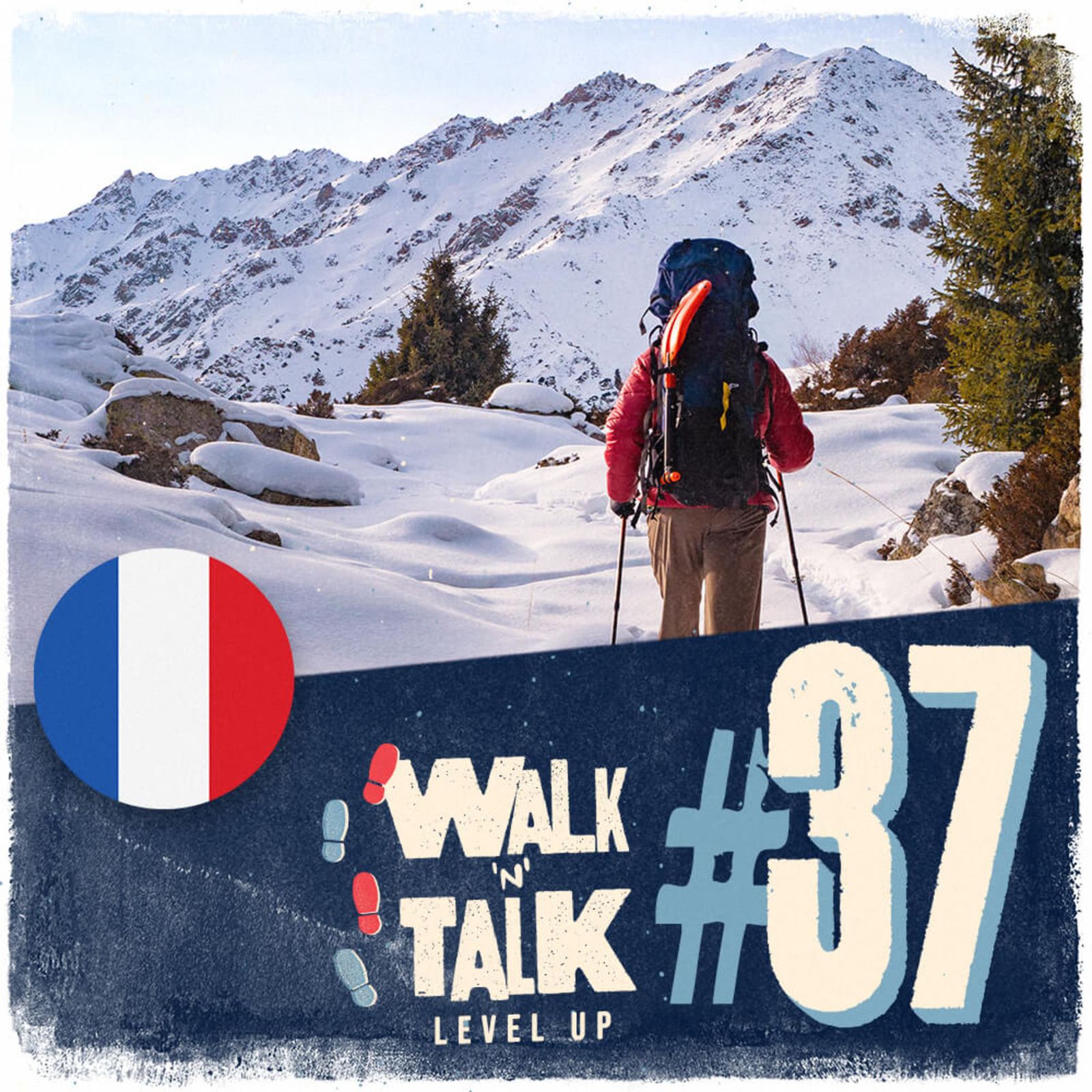 Walk ‘n’ Talk Level Up Francês #37 - Les sports de montagne sont pas pour moi