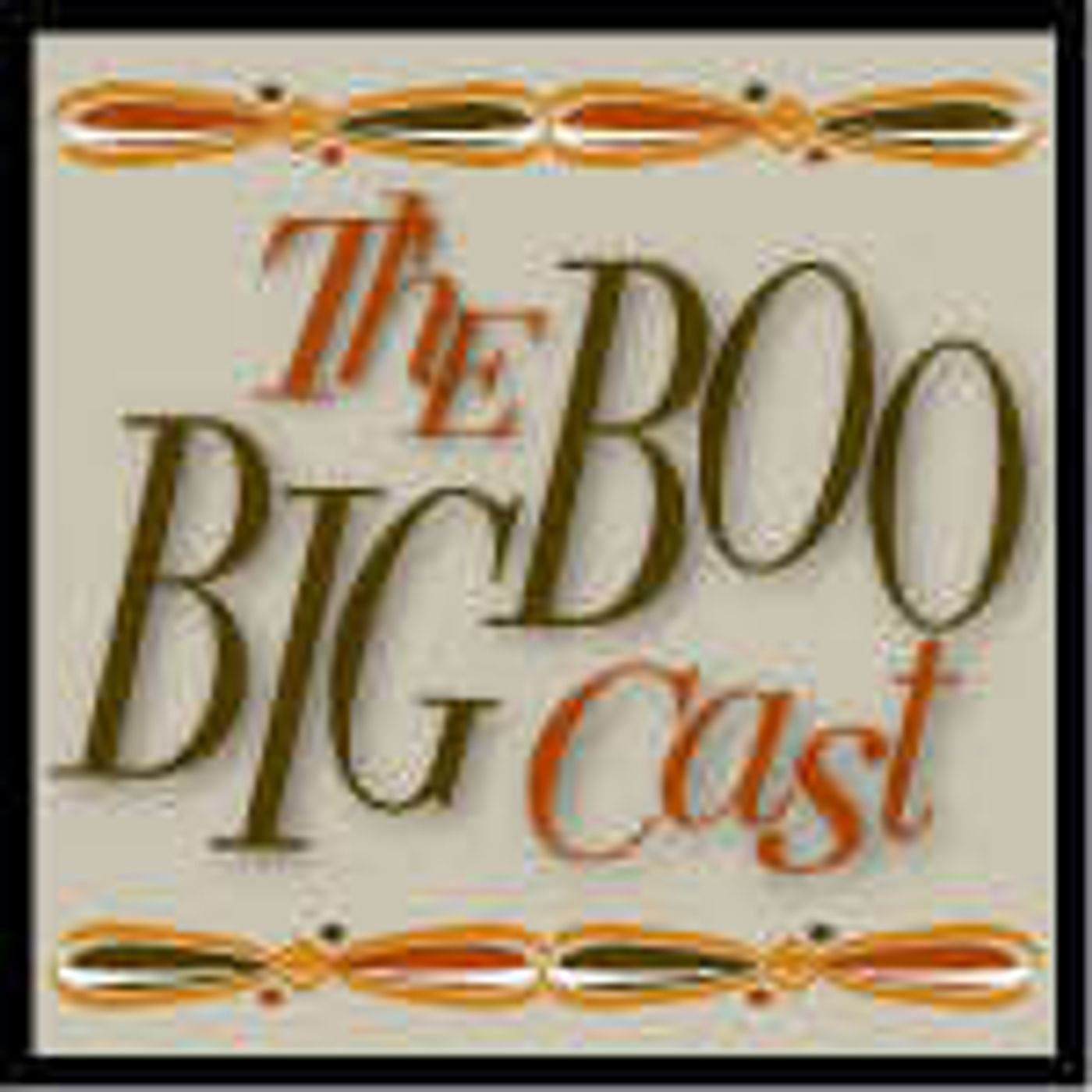 The Big Boo Cast, Episode 26