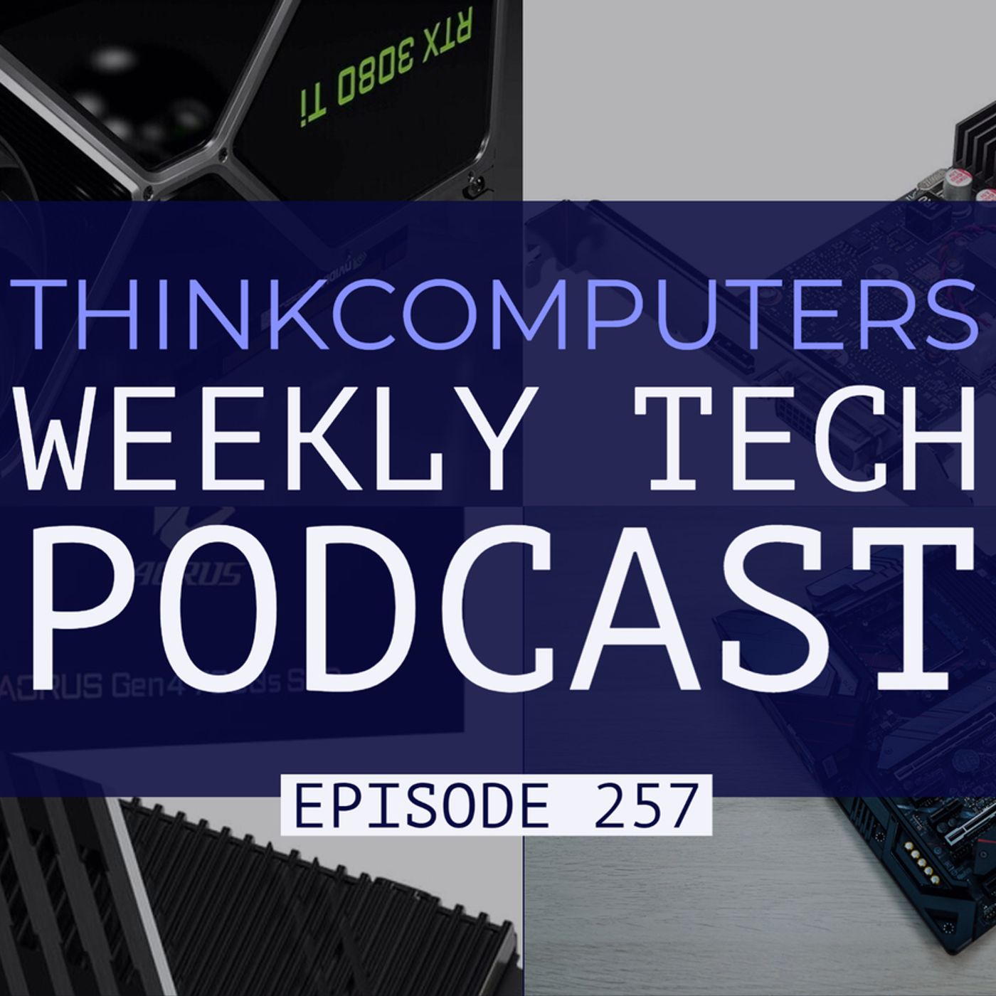 ThinkComputers Weekly Tech Podcast