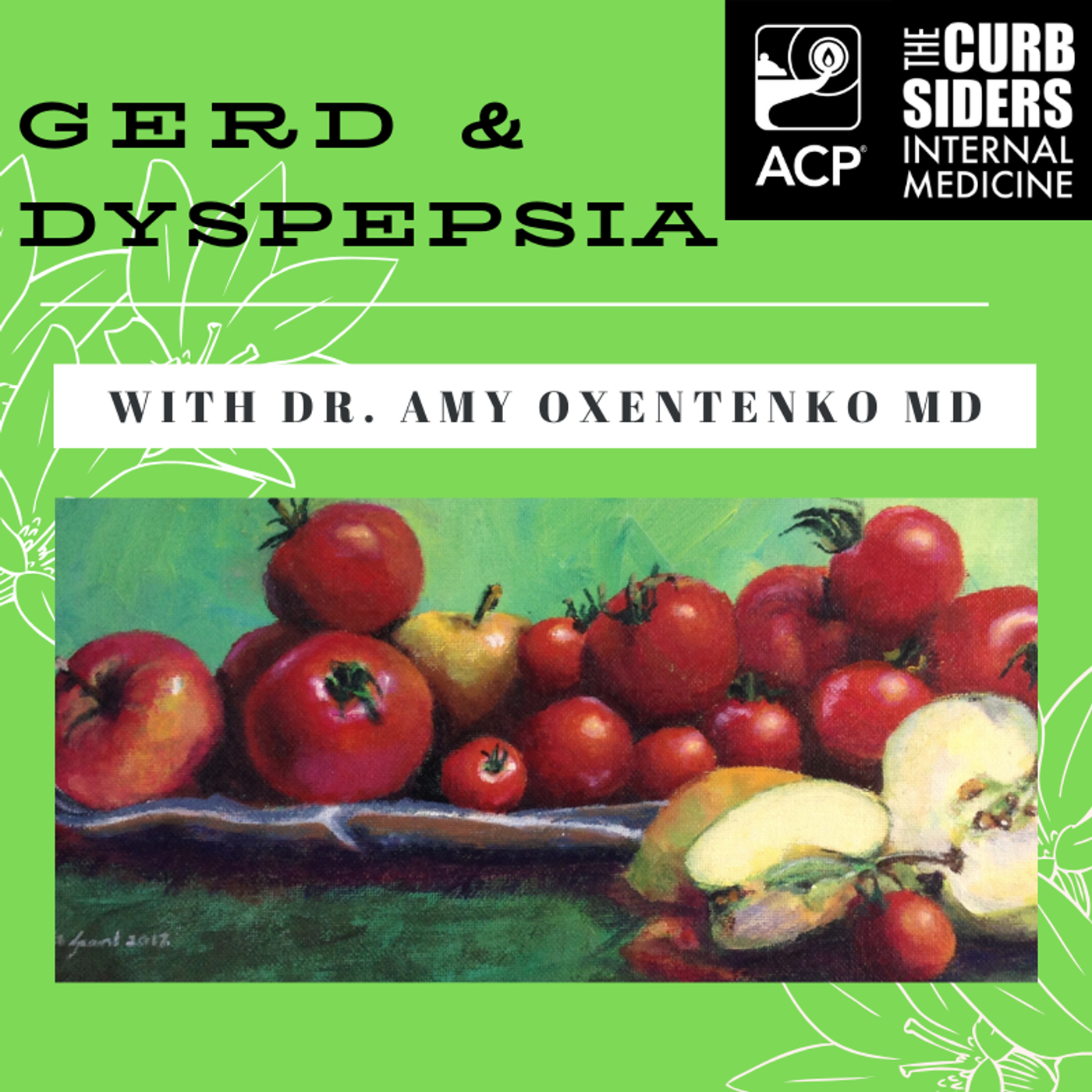 #188 GERD and Dyspepsia with Dr. Amy Oxentenko MD