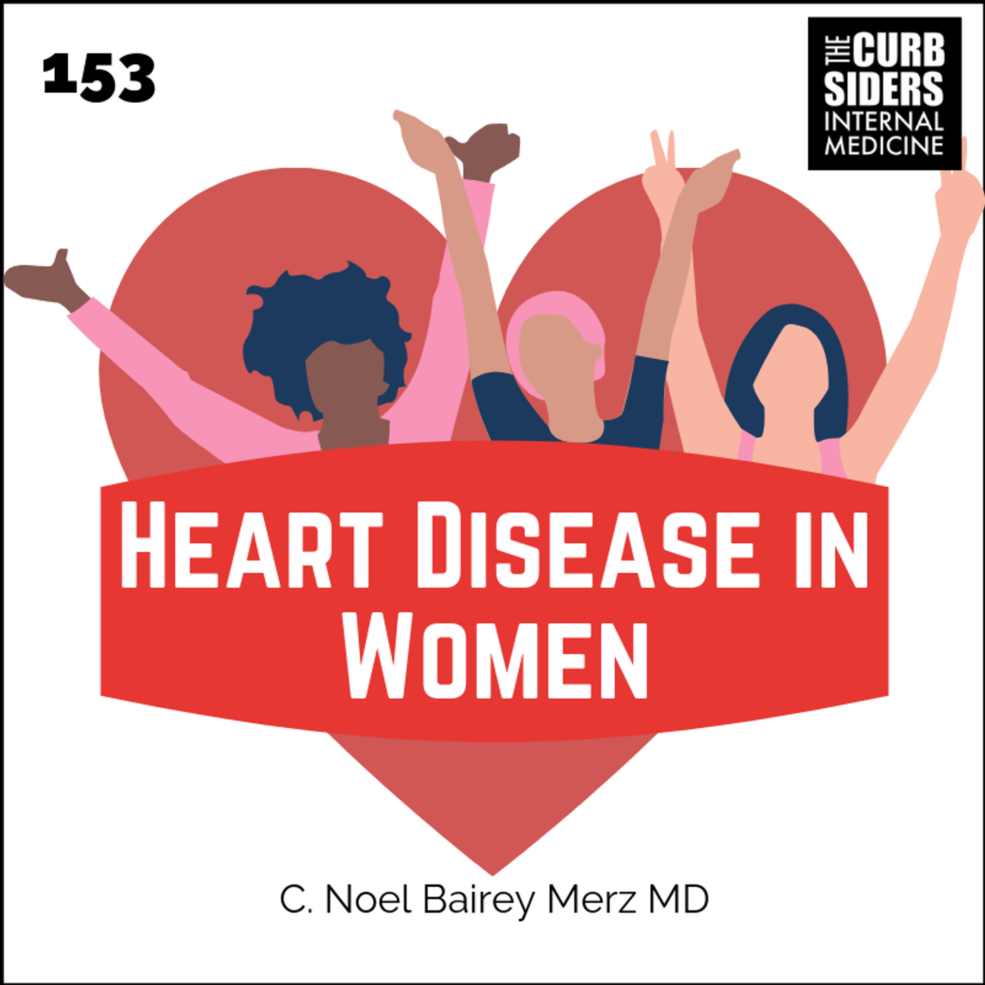 #153 Heart Disease in Women with Dr Bairey Merz