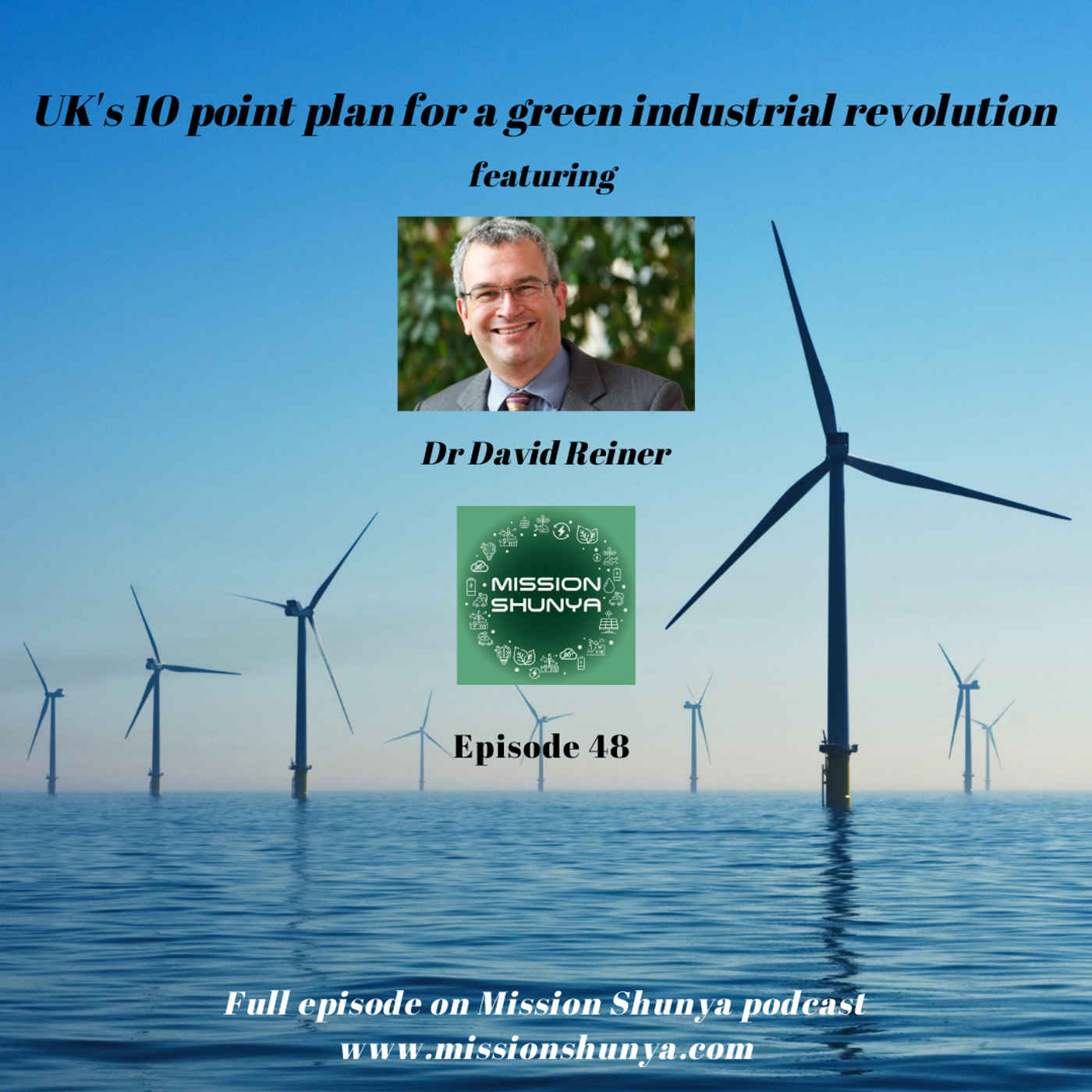 48: UK’s 10 point plan for a green industrial revolution ft. Dr David Reiner