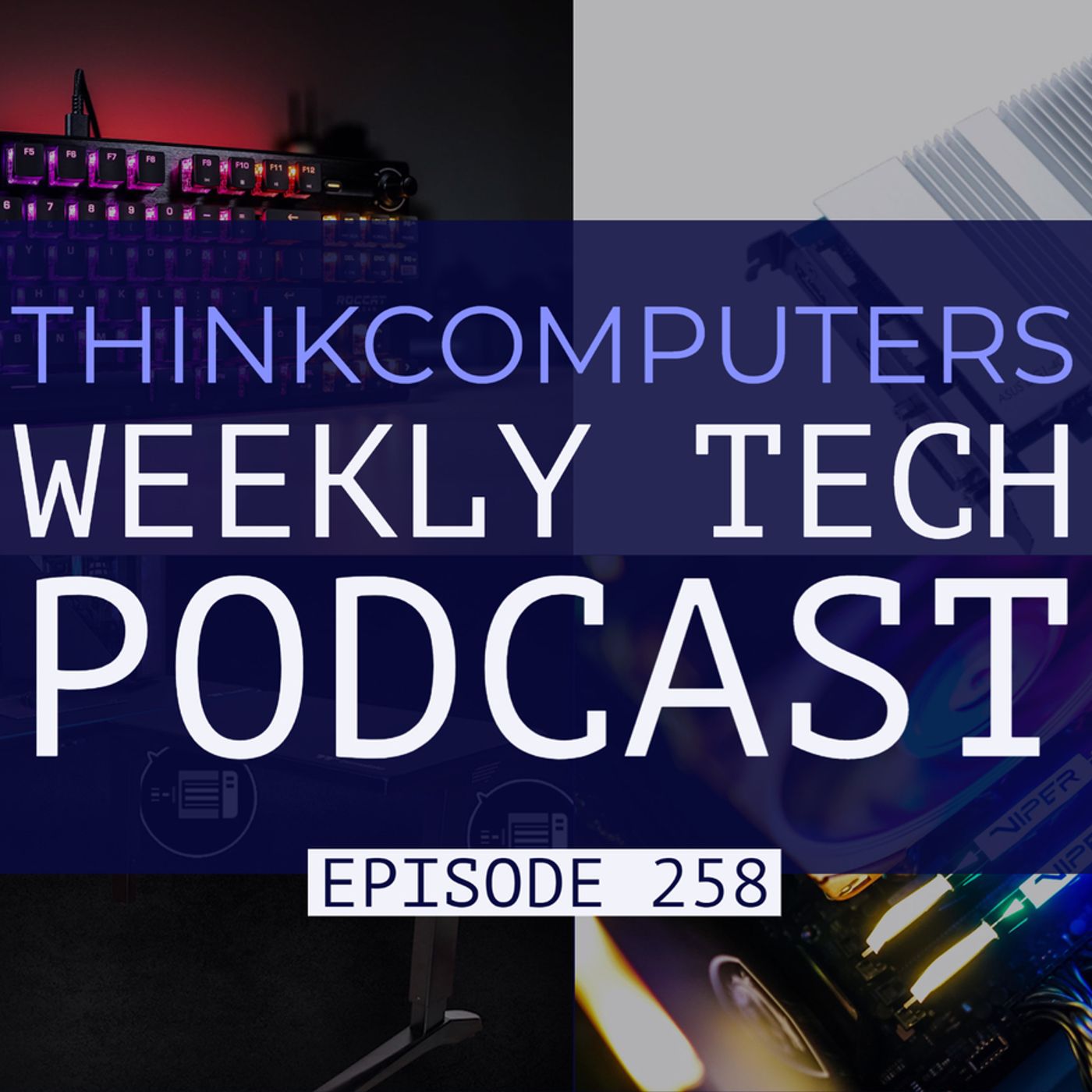 ThinkComputers Podcast #258 - Intel Xe is Here! New ROCCAT TKL Keyboard & More!