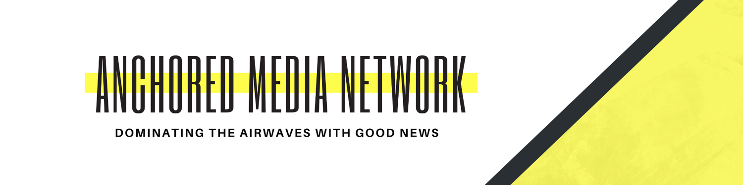 Anchored Media Network
