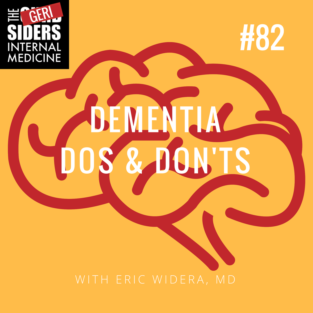The Curbsiders Internal Medicine Podcast / 82 Dementia Dos and Don’ts